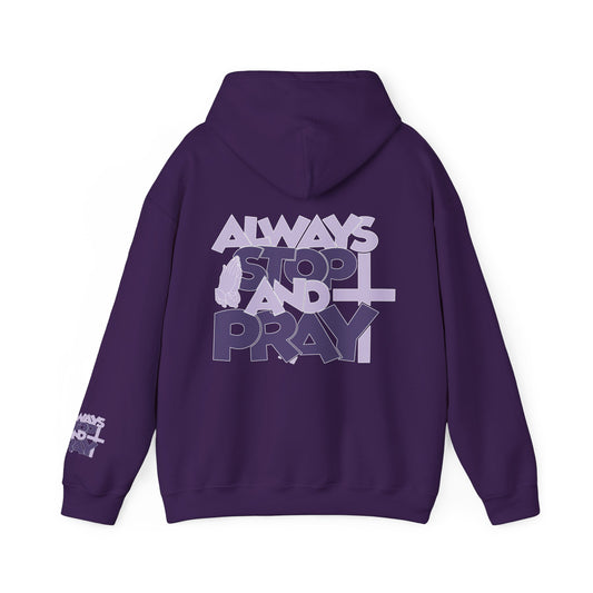 Always Stop And Pray Hoodie