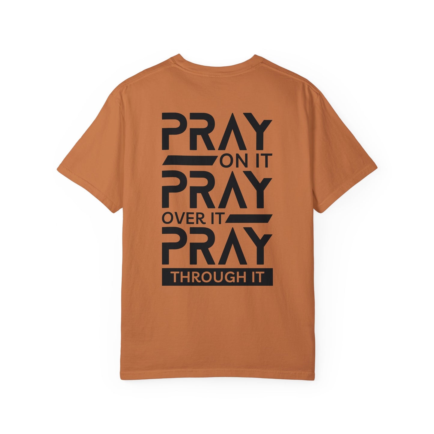 Ray On It Pray Over It Pray Through It Comfort Colors Christian Tee