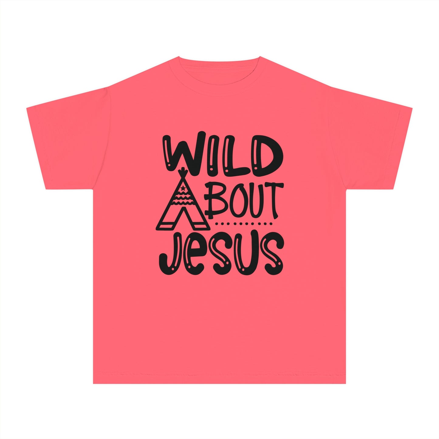 Wild About Jesus Comfort Colors Youth Christian T-shirt