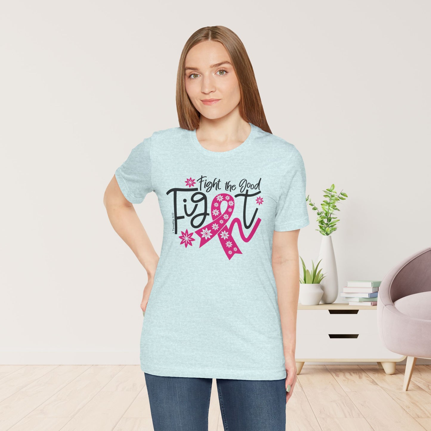 Fight The Good Fight Soft Cotton Tee - Christian Cancer Awareness Shirt