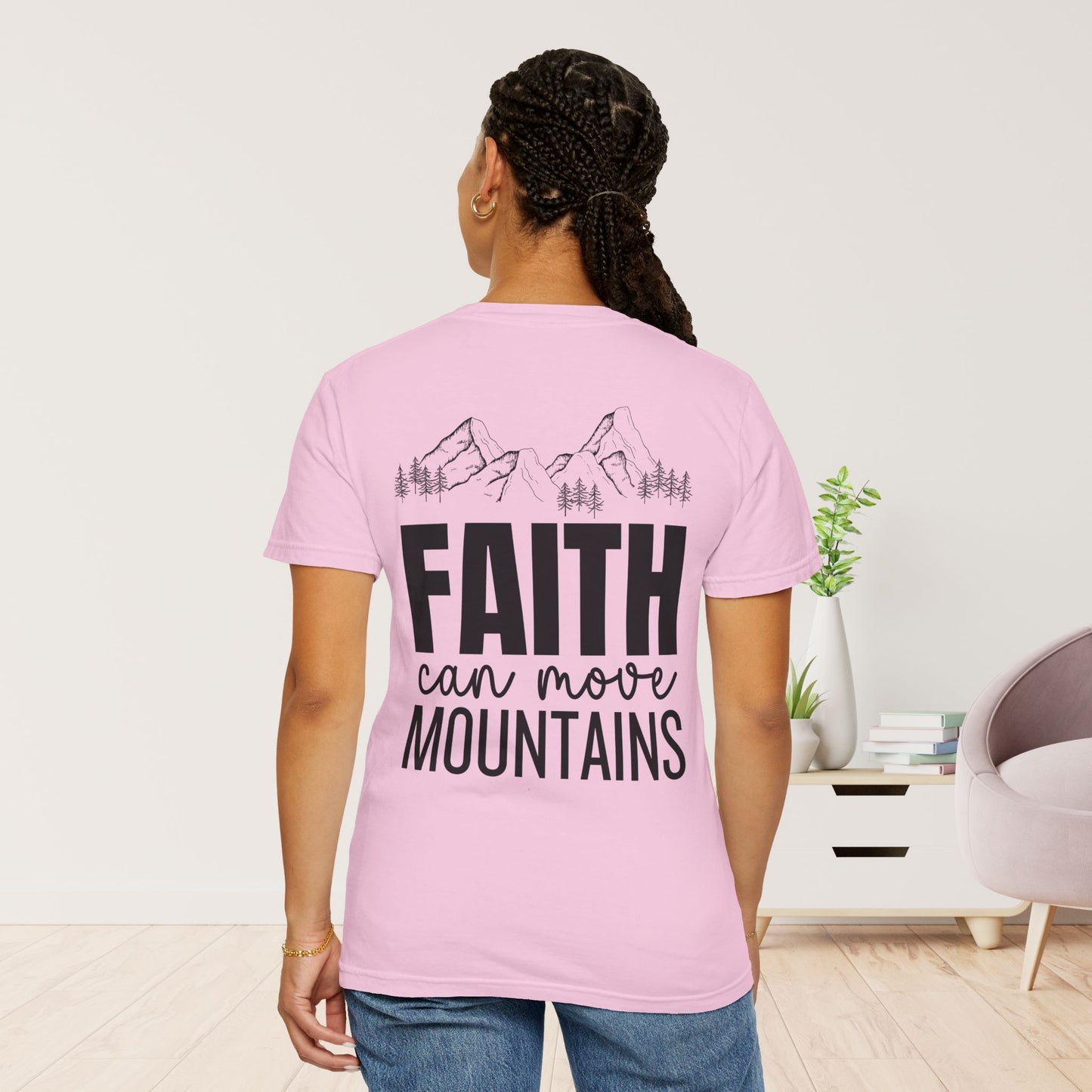 Comfort Colors Faith Can Move Mountains Shirt