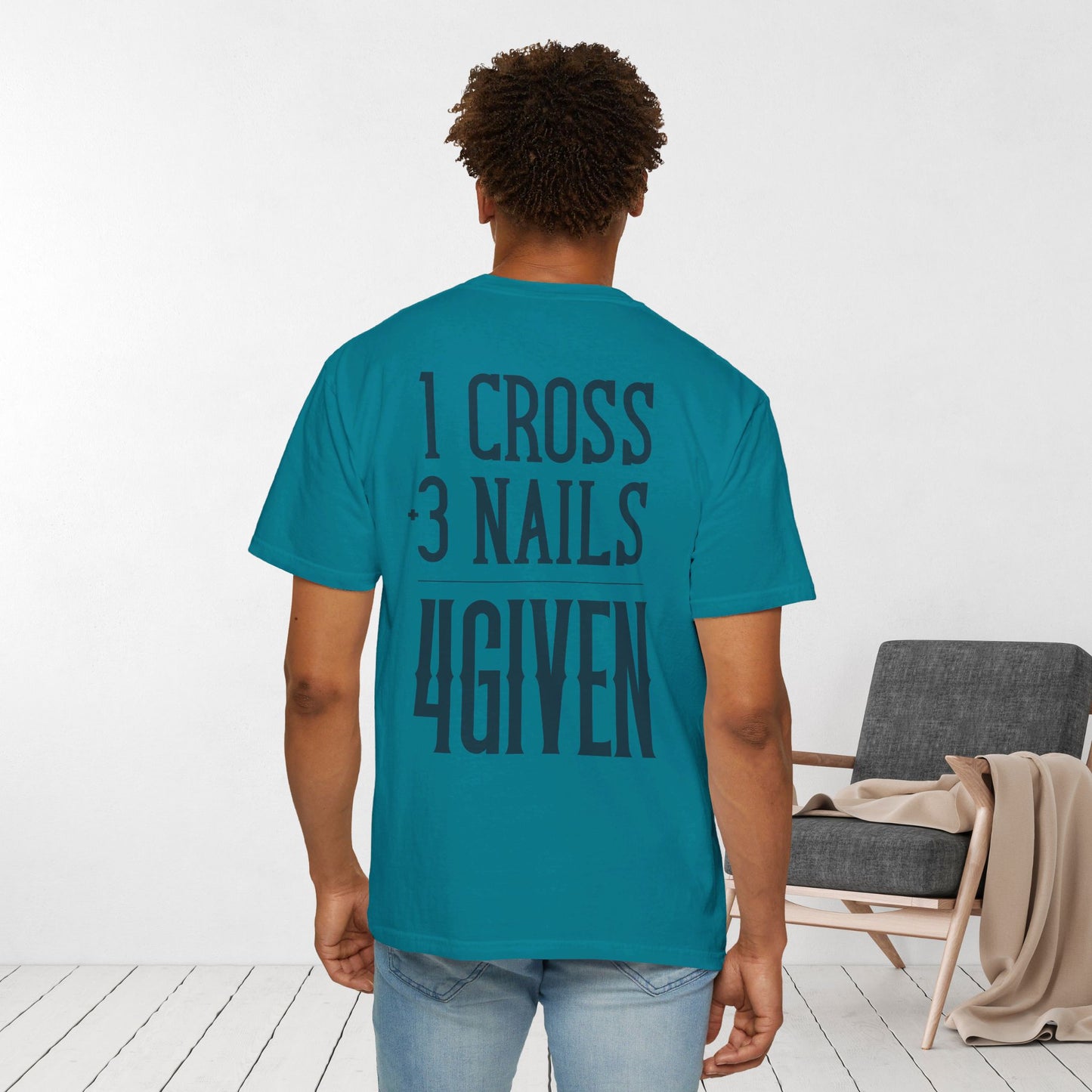 1 Cross 3 Nails 4Given Comfort Colors Christian Shirt