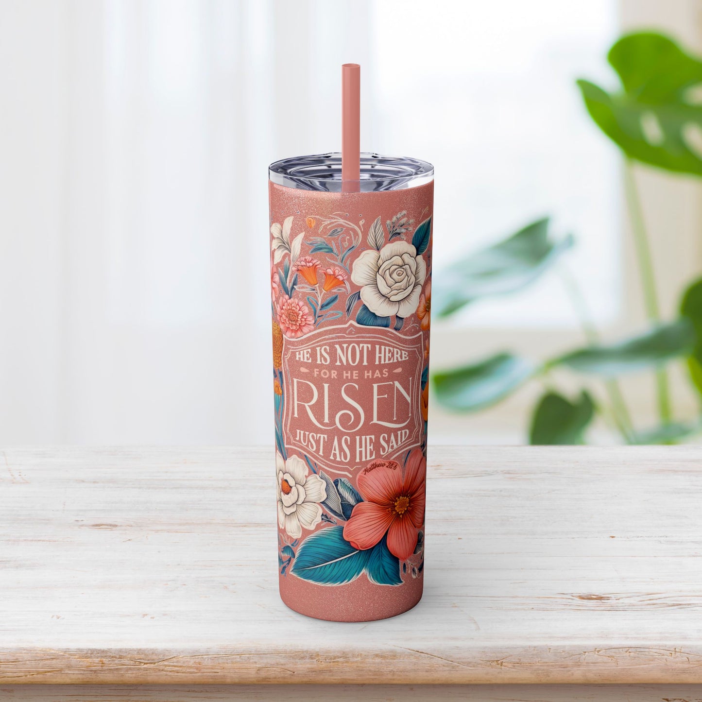 He Is Not Here He Has Risen Skinny Tumbler with Straw - 20oz