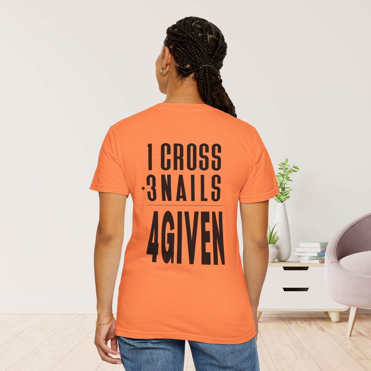 1 Cross 3 Nails 4Given Comfort Colors Christian Shirt