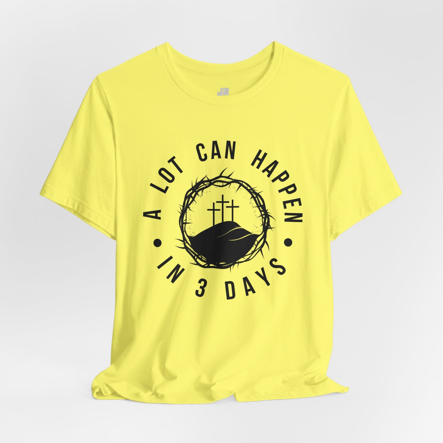 A Lot Can Happen in Three Days Christian Soft Cotton Tee - Easter Shirt