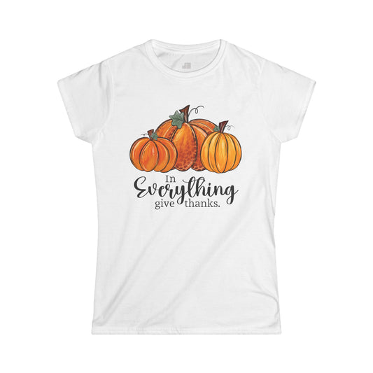 Christian Women's In Everything Give Thanks Softstyle T-shirt