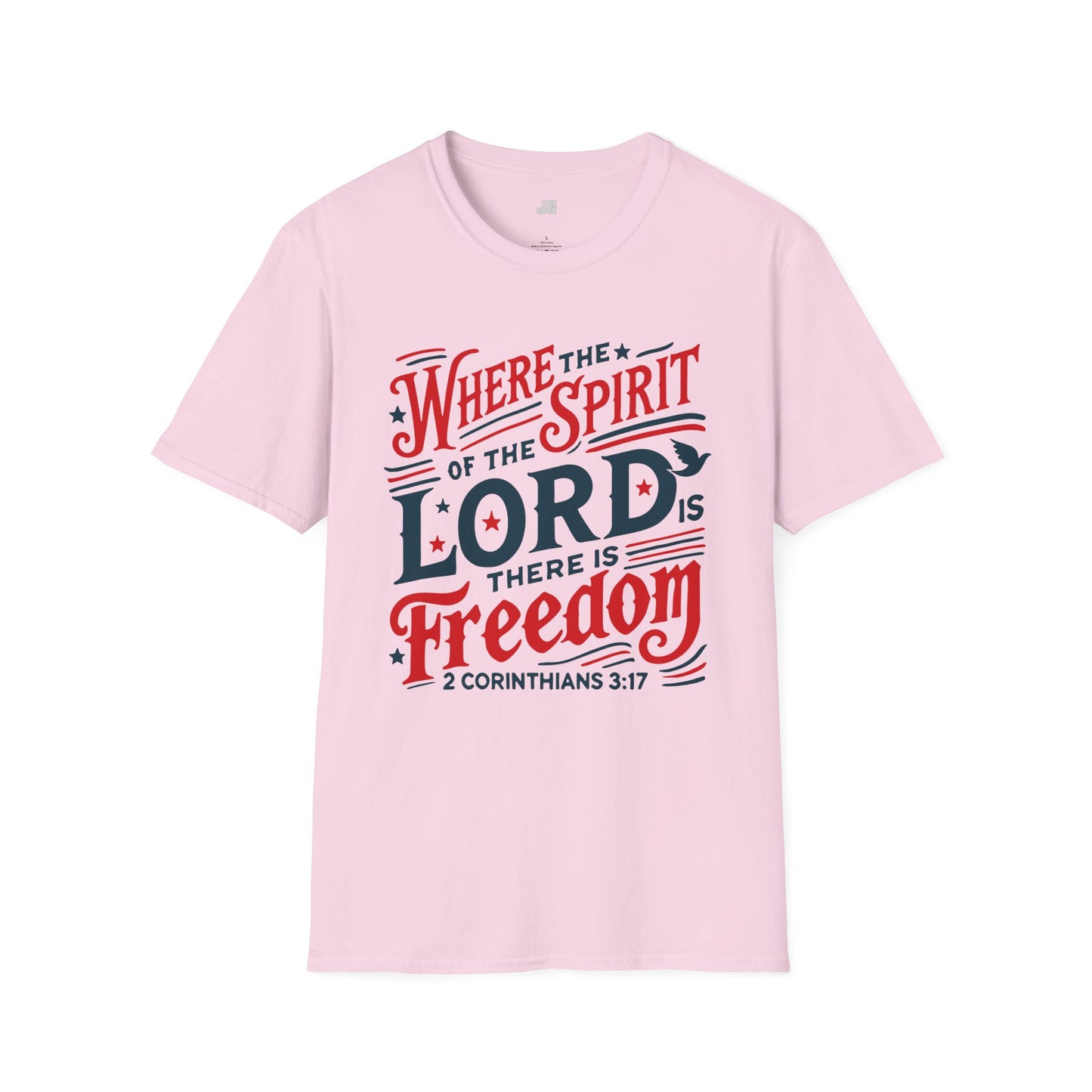 Where The Spirit of The Lord Is There is Freedom Softstyle T-shirt