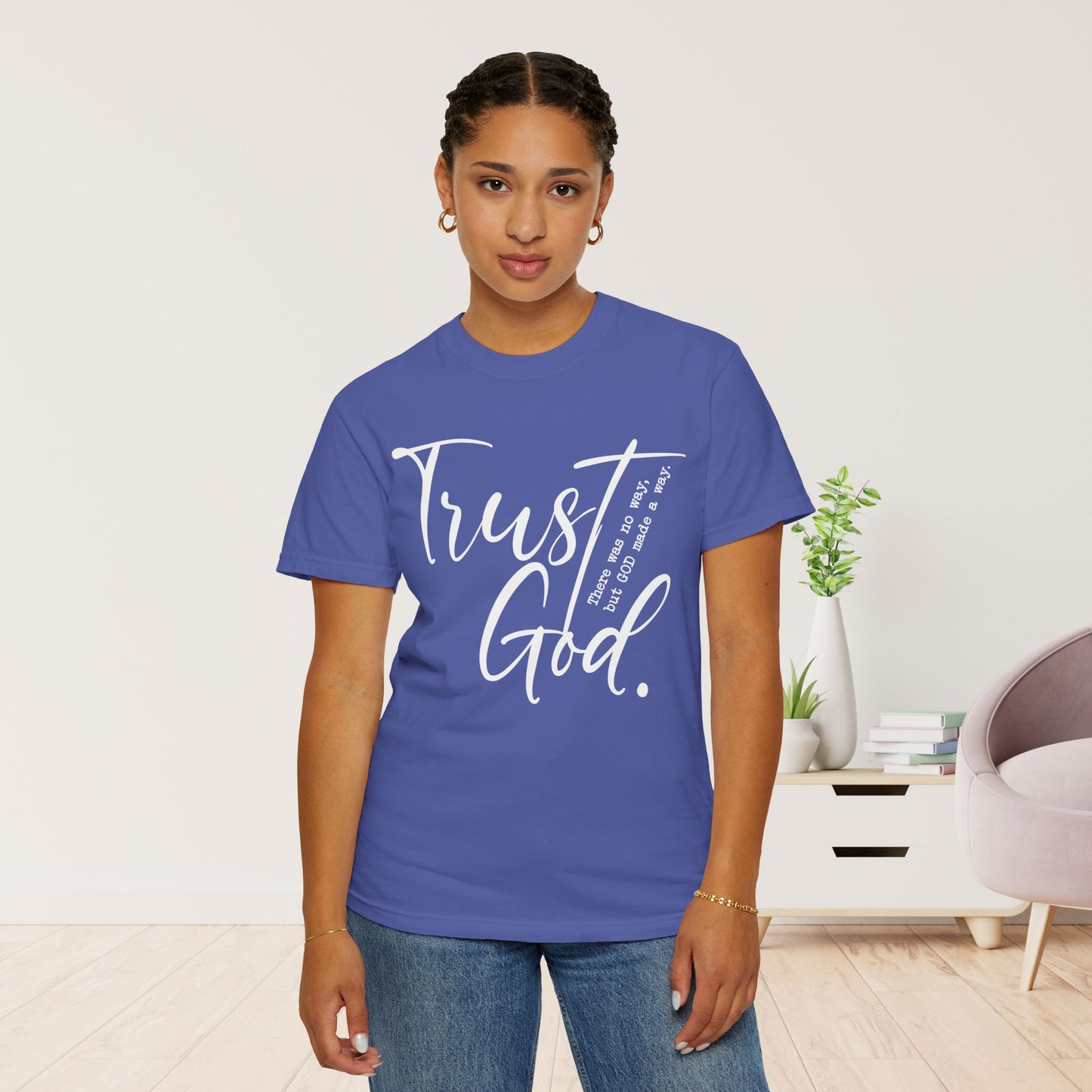 Trust God Comfort Colors Shirt