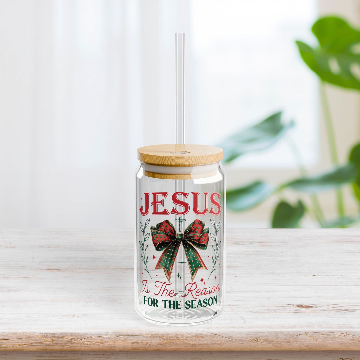 Jesus Is The Reason For The Season Sipper Glass with Bamboo Lid & Straw - 16 oz