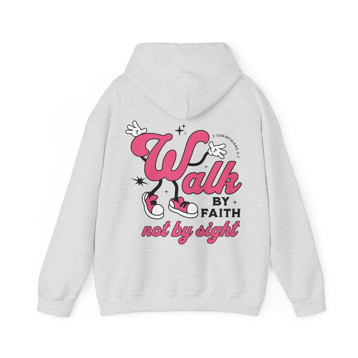 Walk By Faith Not By Sight Hoodie - Christian Hoodie