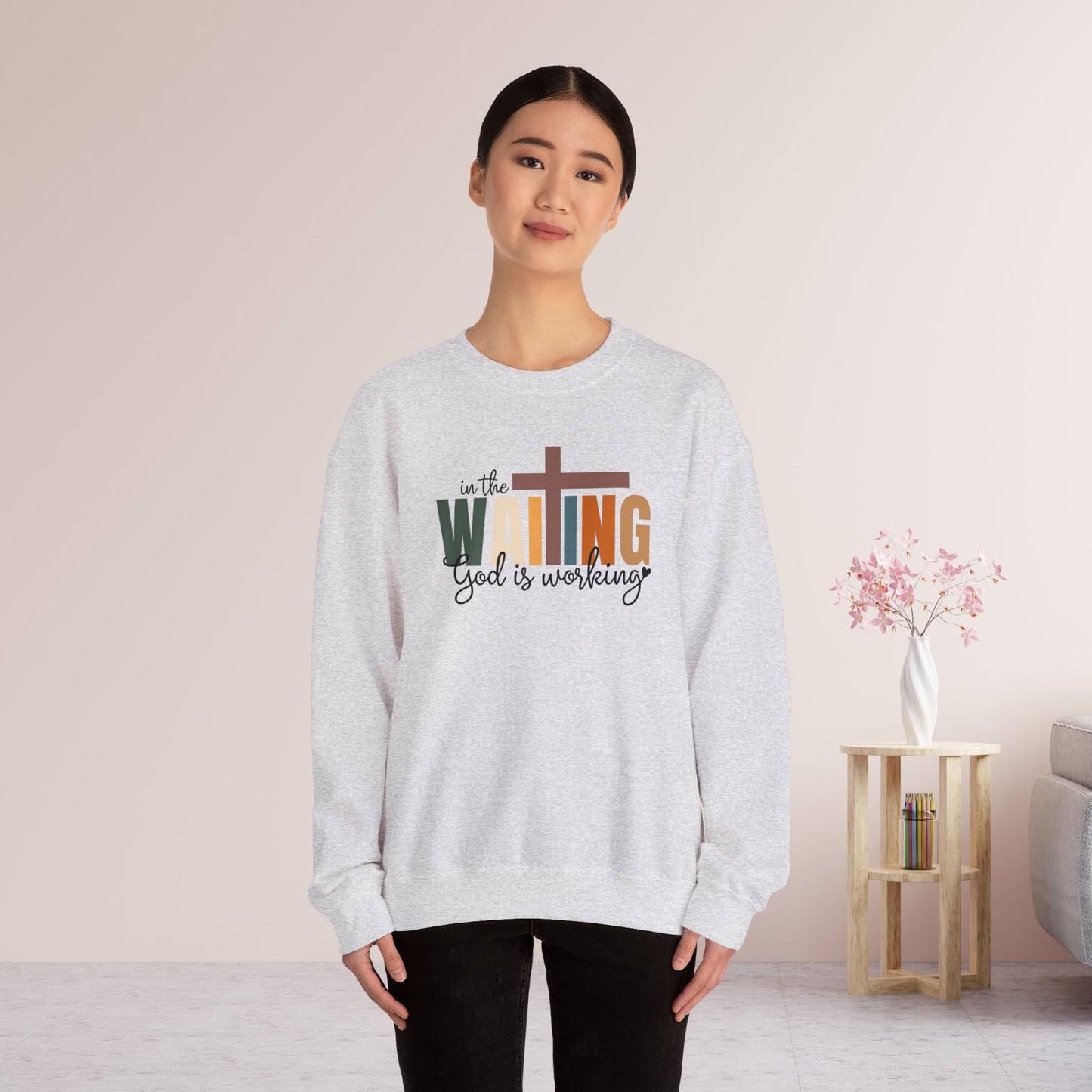 In the Waiting God is Working Christian Sweatshirt