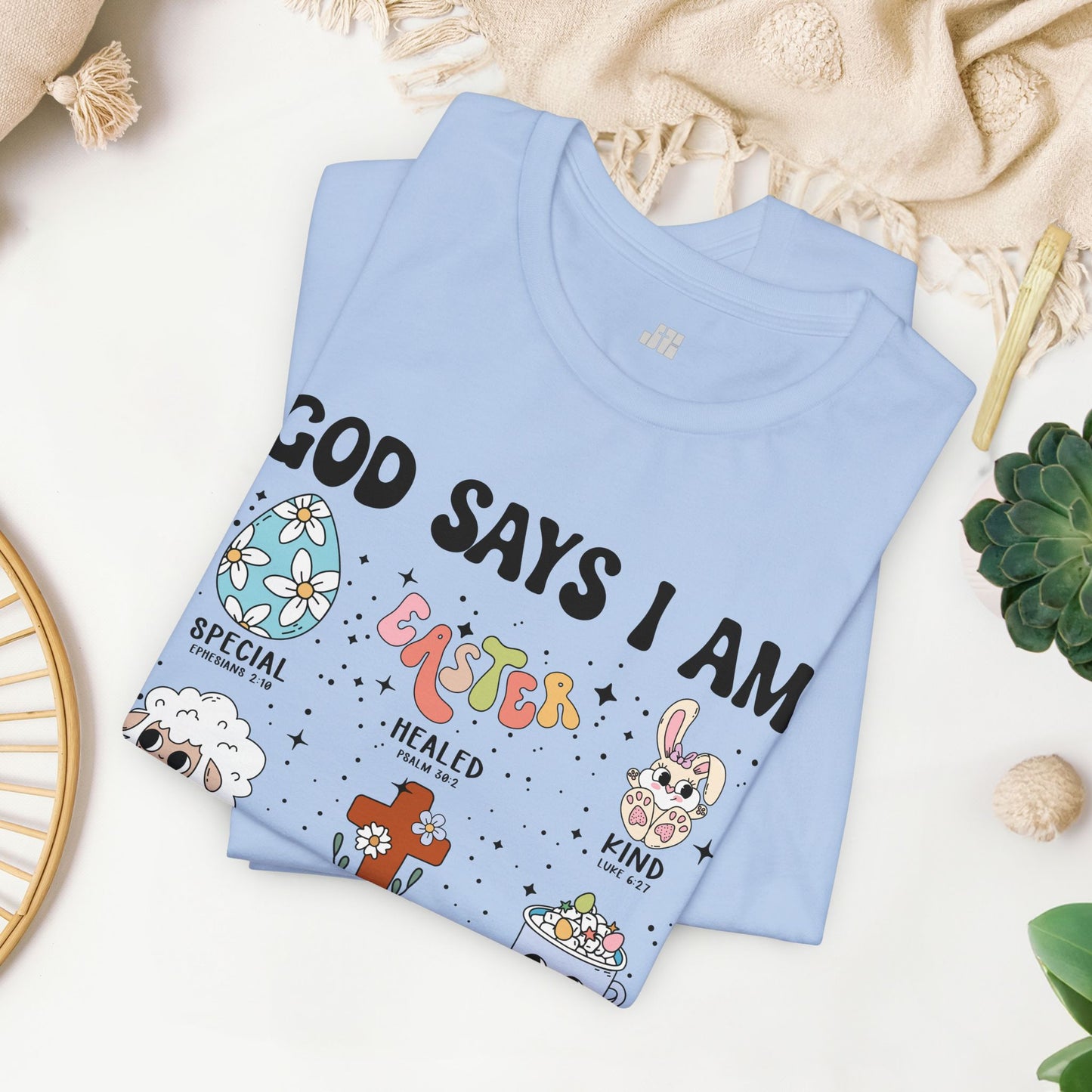 God Says I Am... Soft Cotton Tee - Christian Easter Tee