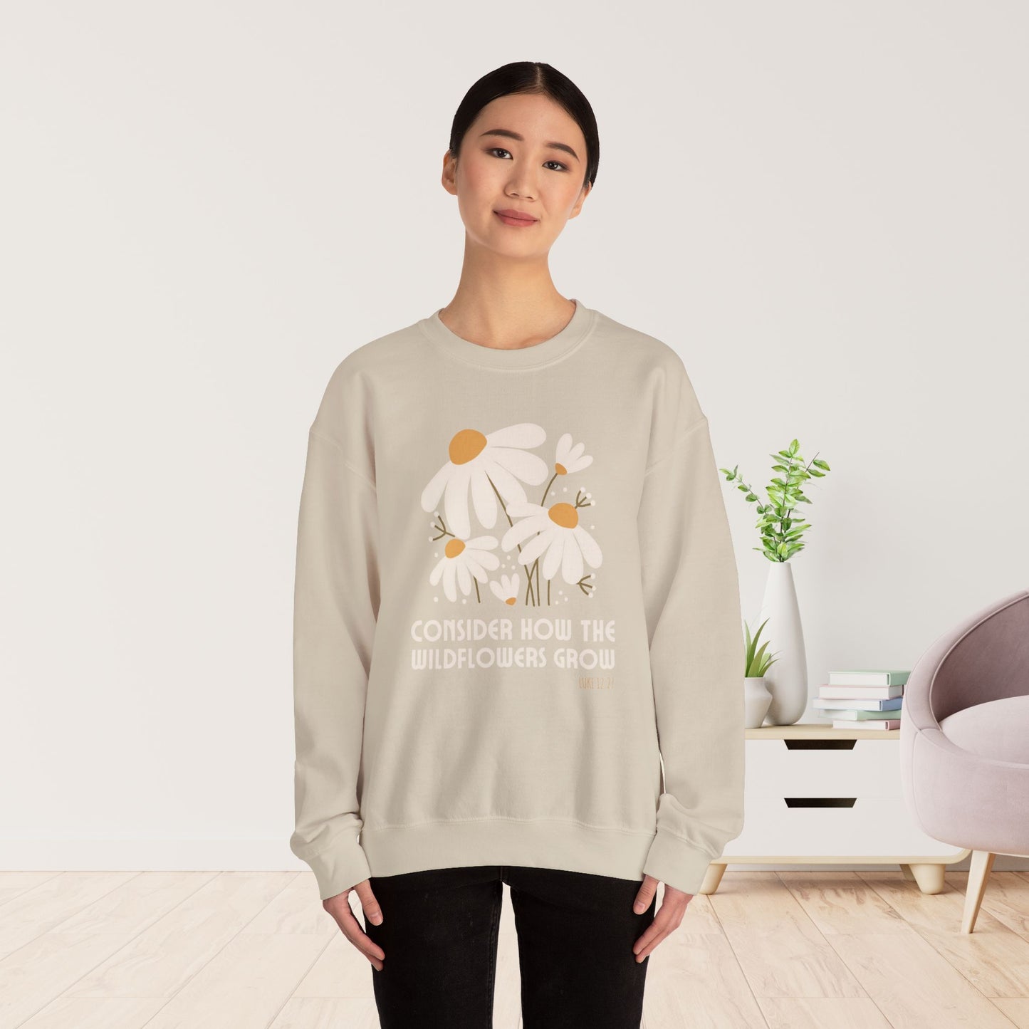 Consider How The Wildflowers Grow Luke 12:27 Bible Verse Sweatshirt