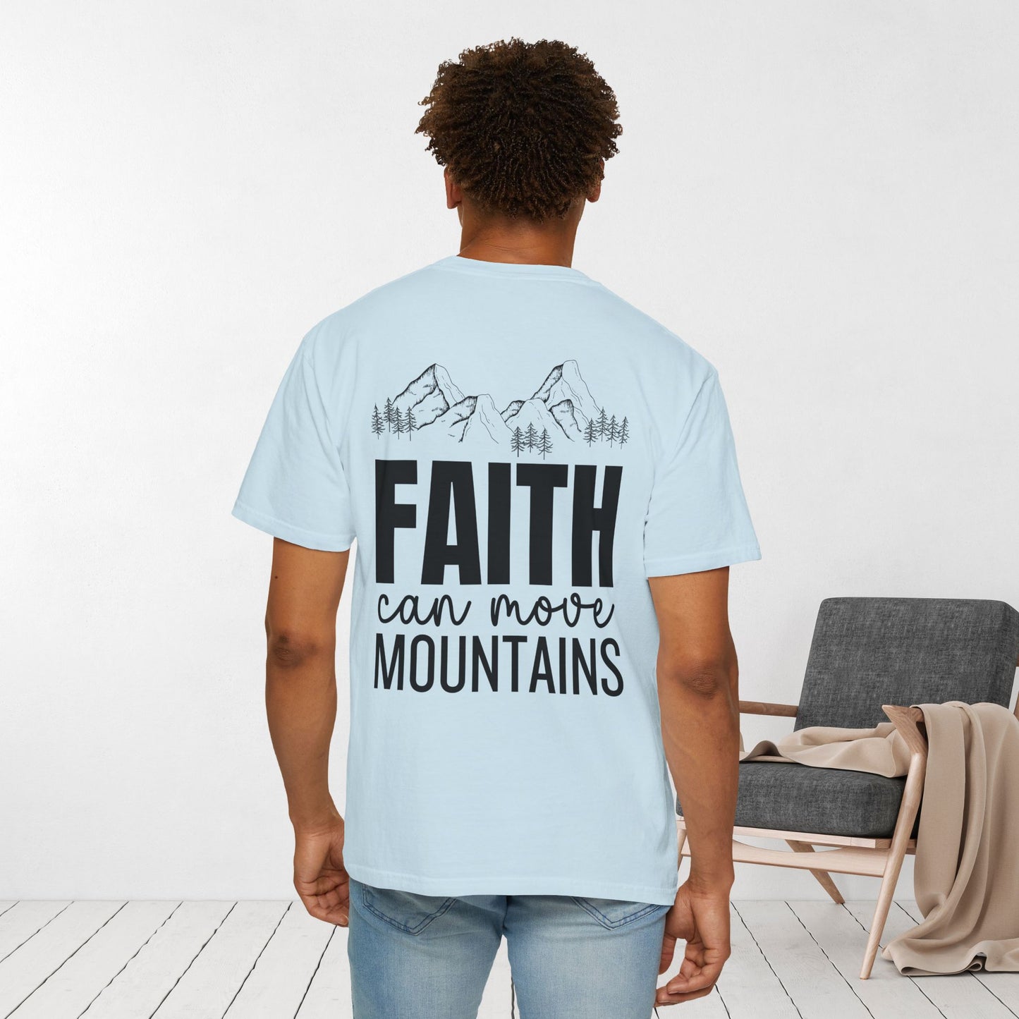 Comfort Colors Faith Can Move Mountains Shirt