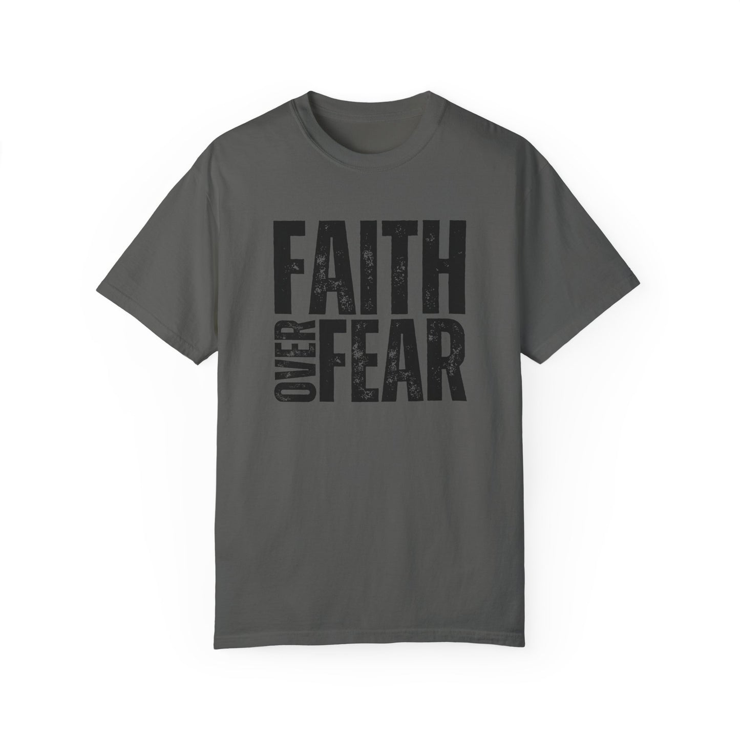 Comfort Colors Faith Over Fear Shirt Unisex Shirt