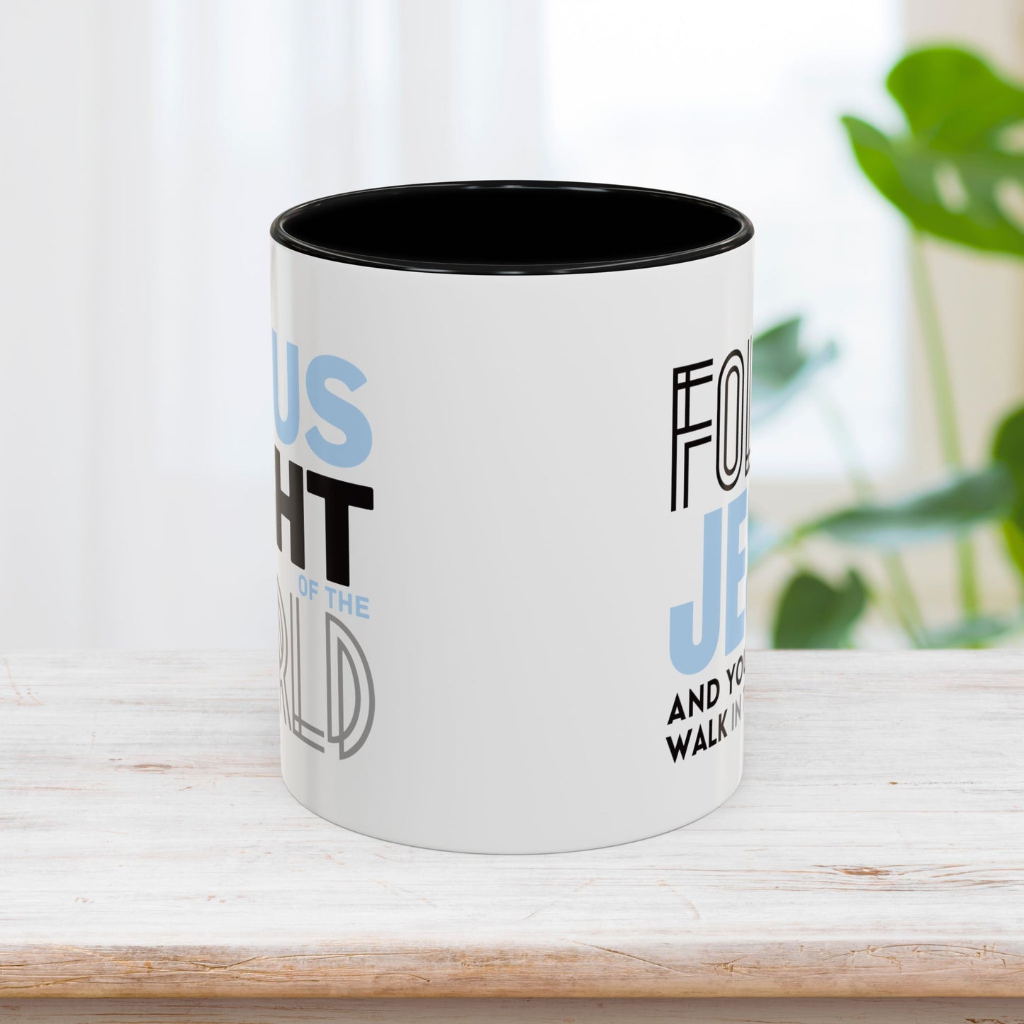 Jesus is The Light of The World / Follow Jesus Mug - Christian Coffee Mug - Jesus Mug