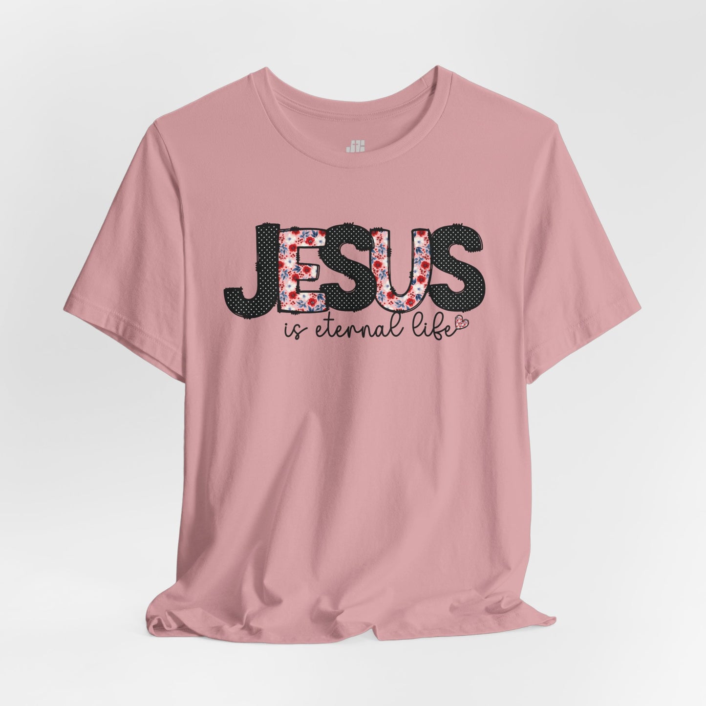 Jesus is Eternal Life Soft Cotton Tee - Christian Shirt