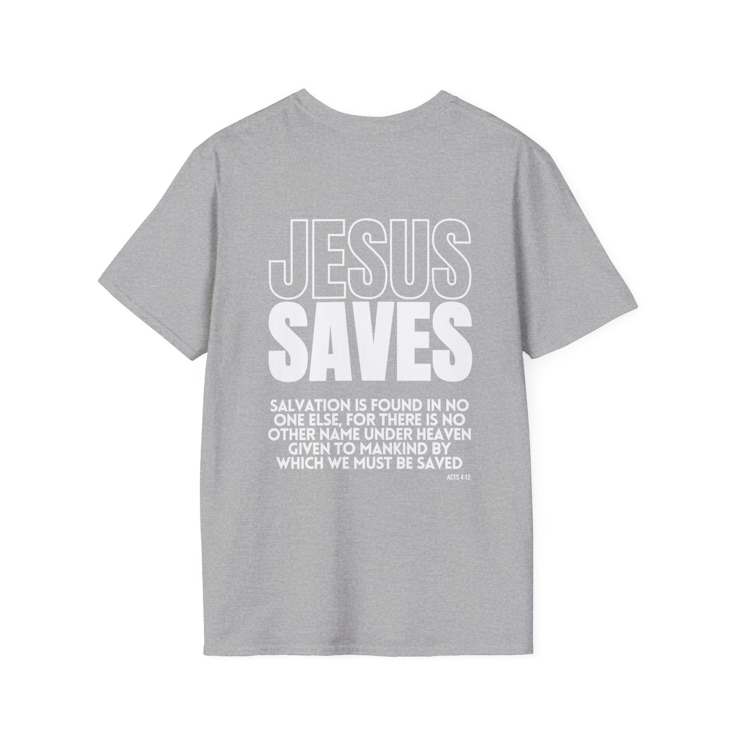 Unisex Jesus Saves Softstyle T-shirt - Acts 4:12 Bible Verse Christian T-shirt