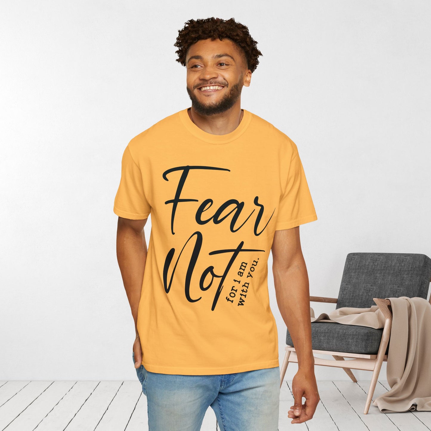 Fear Not For I Am With You Comfort Colors Shirt