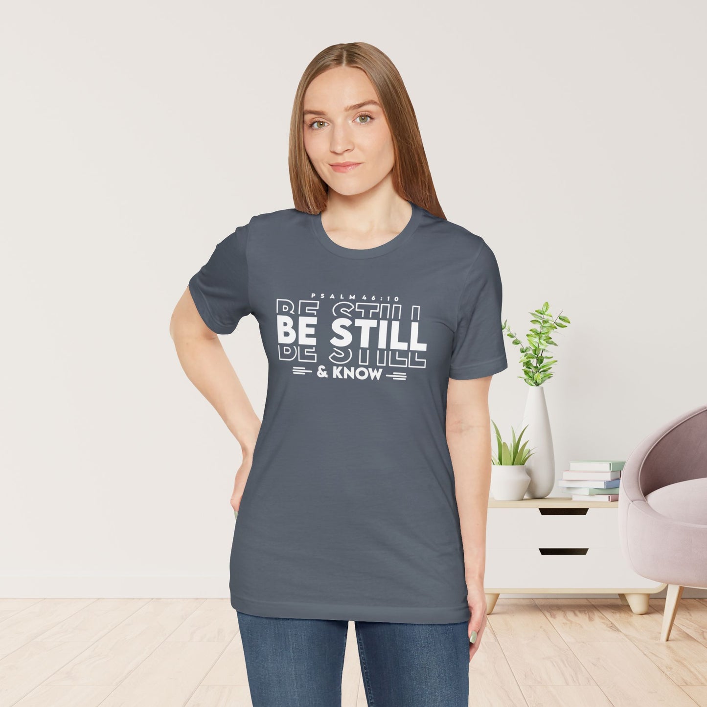 Be Still & Know Christian Soft Cotton Tee