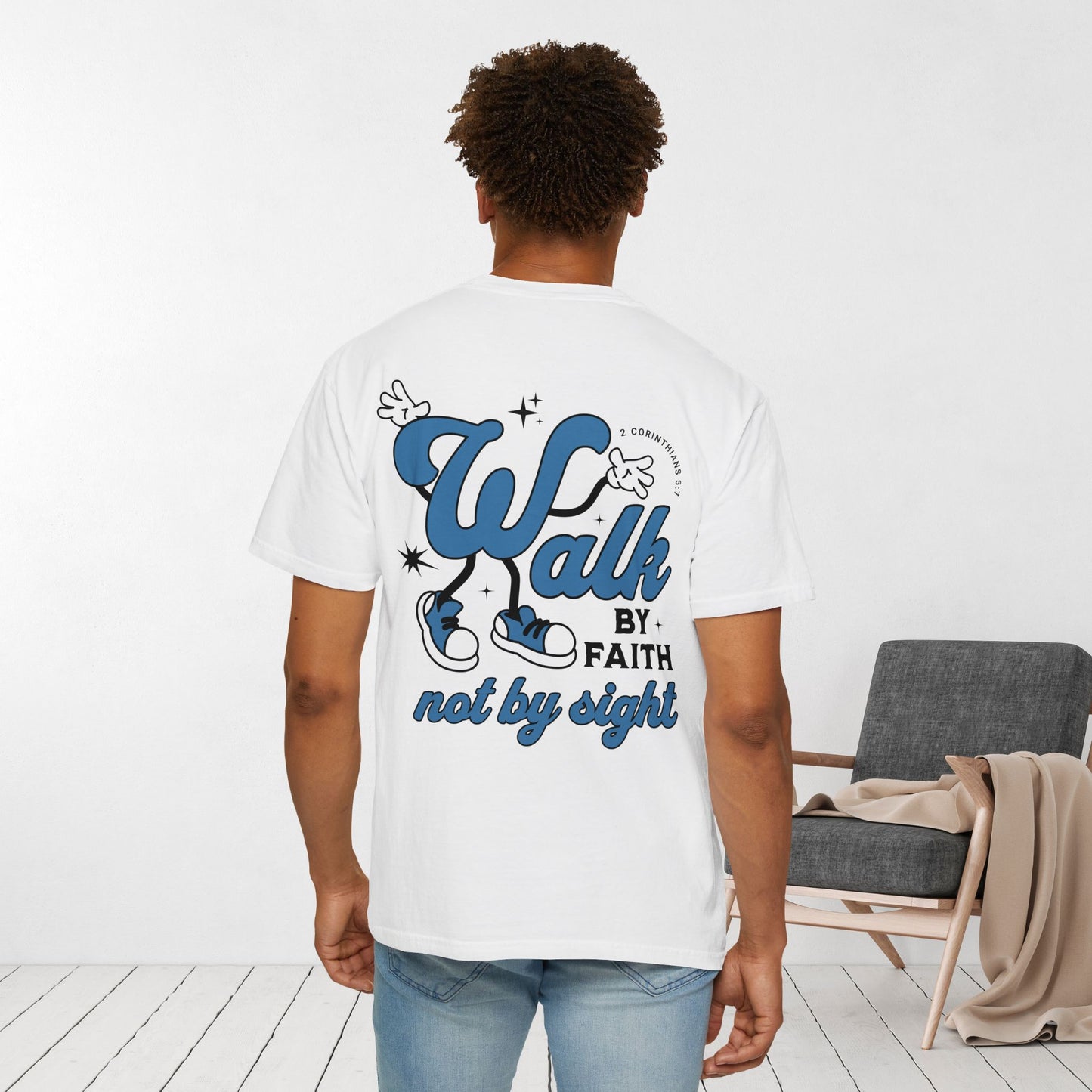 Walk By Faith Not By Sight Comfort Colors T-shirt