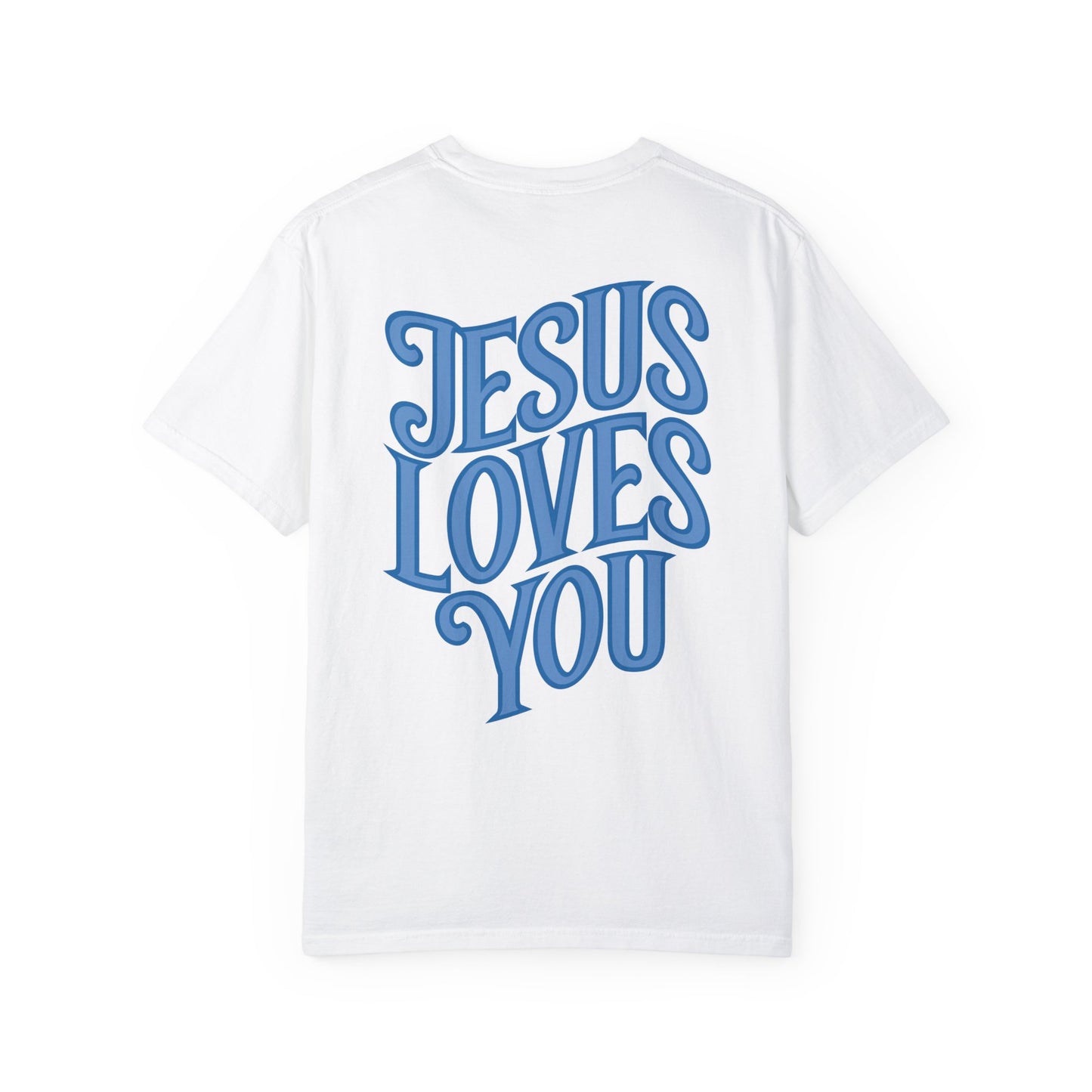 Unisex Jesus Loves You Comfort Colors Shirt