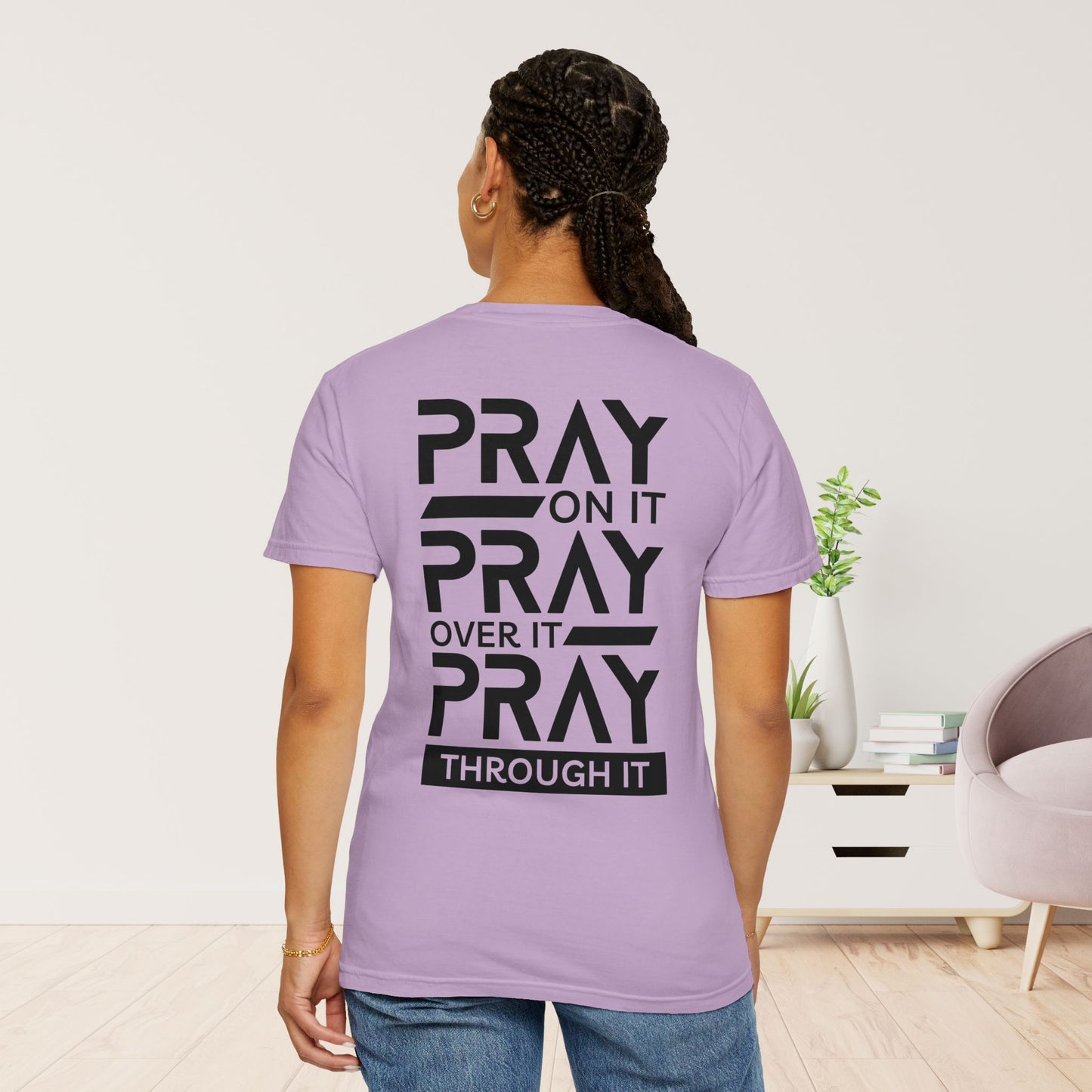 Ray On It Pray Over It Pray Through It Comfort Colors Christian Tee