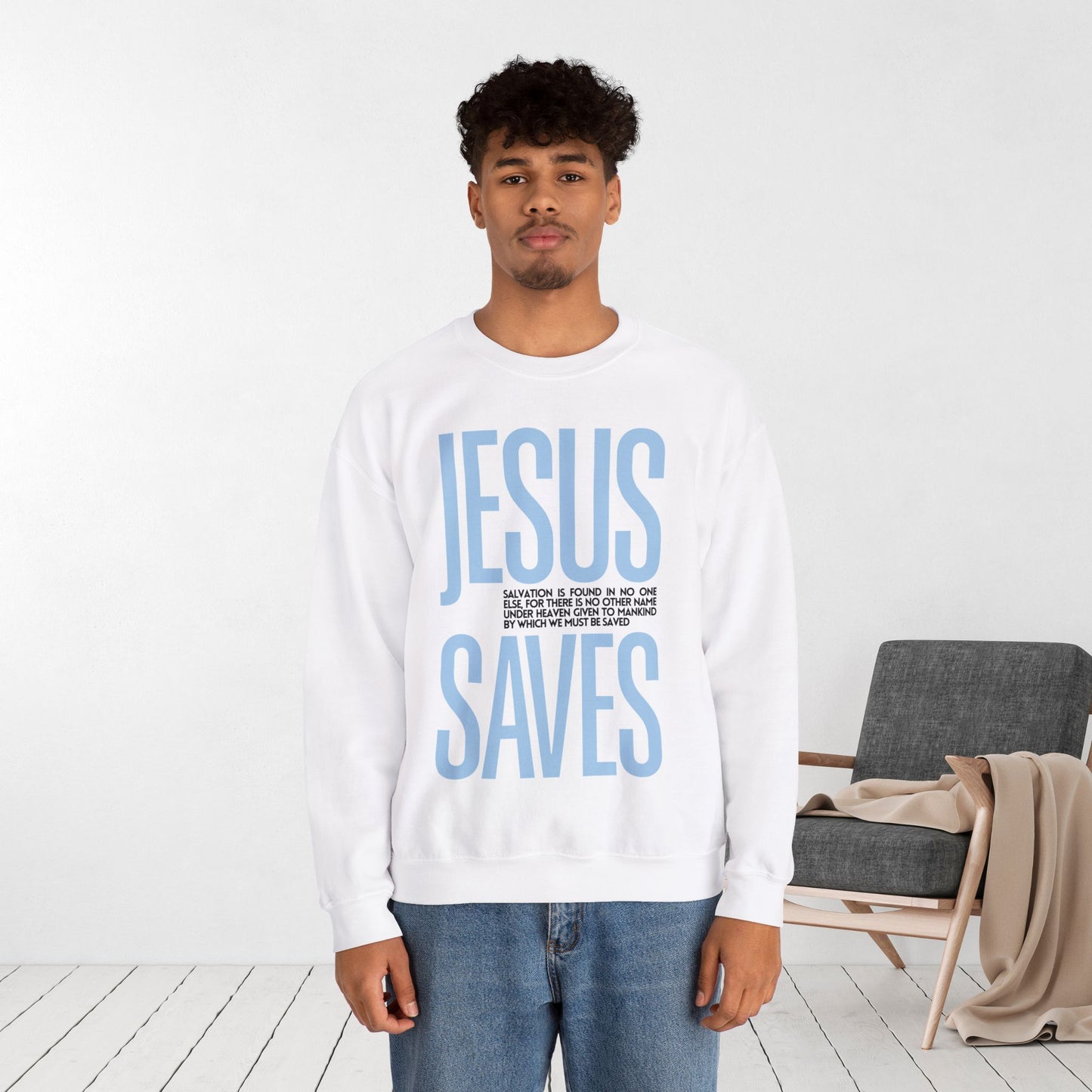 Jesus Saves Sweatshirt - Acts 4:12 Bible Verse Christian Sweatshirt