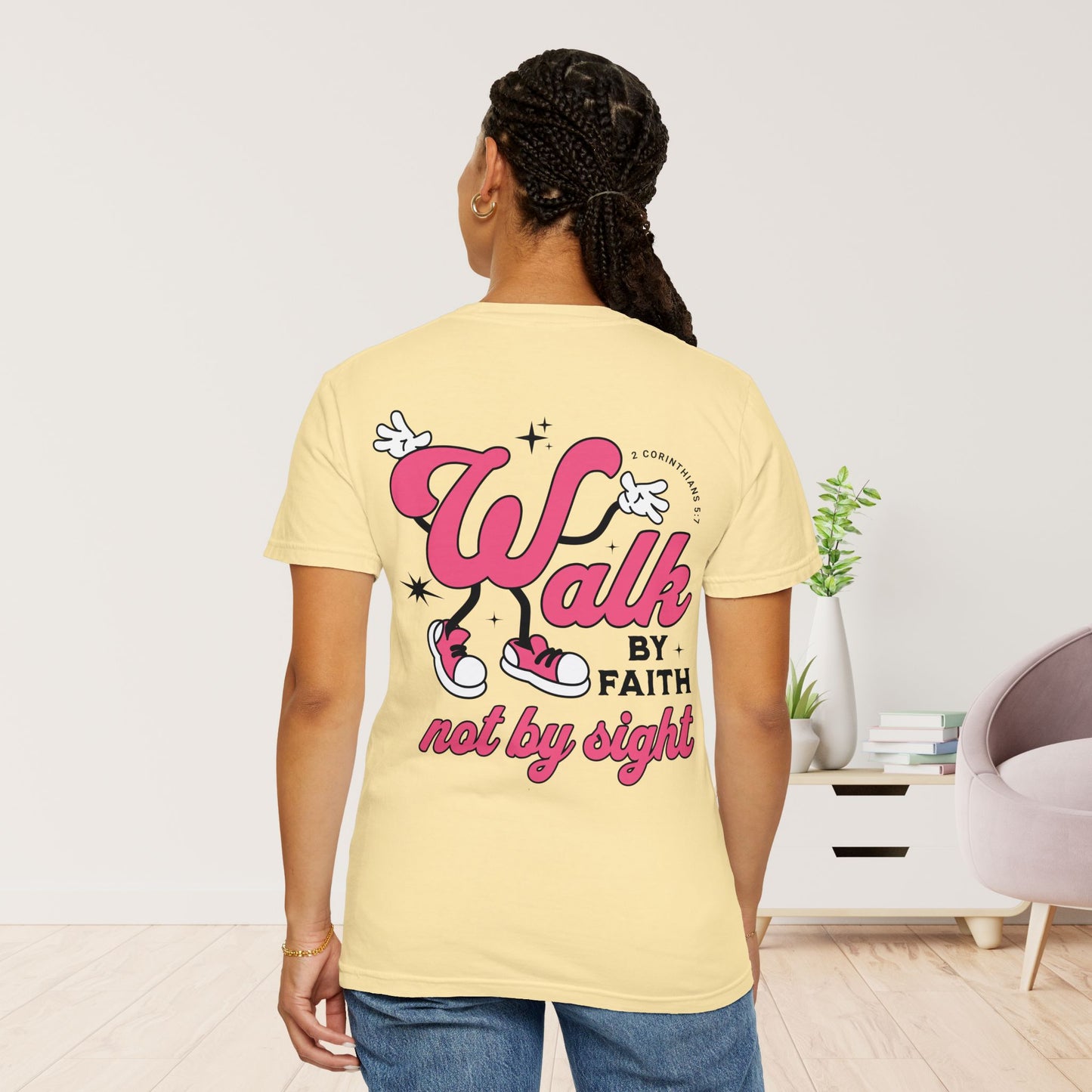 Walk By Faith Not By Sight Comfort Colors Tee