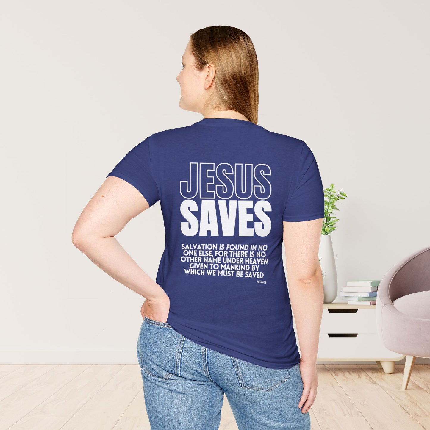 Unisex Jesus Saves Softstyle T-shirt - Acts 4:12 Bible Verse Christian T-shirt