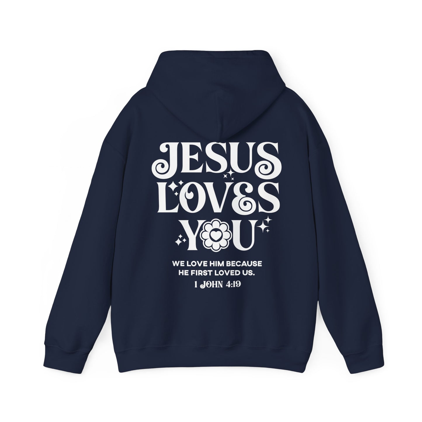 Jesus Loves You Hoodie - Unisex Christian Hoodie