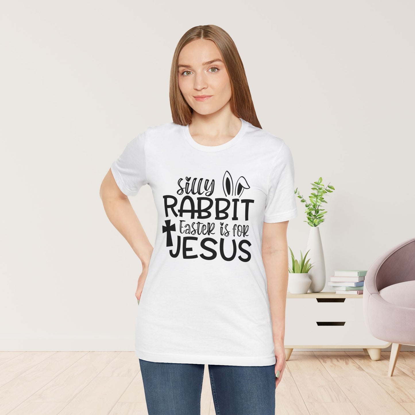 Silly Rabbit Easter is for Jesus Christian Soft Cotton Tee - Easter Shirt