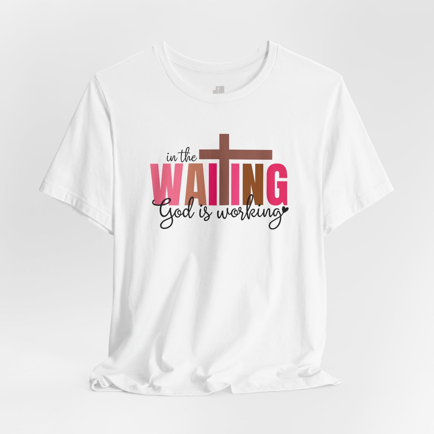 Pink In the Waiting God is Working Christian Soft Cotton Tee