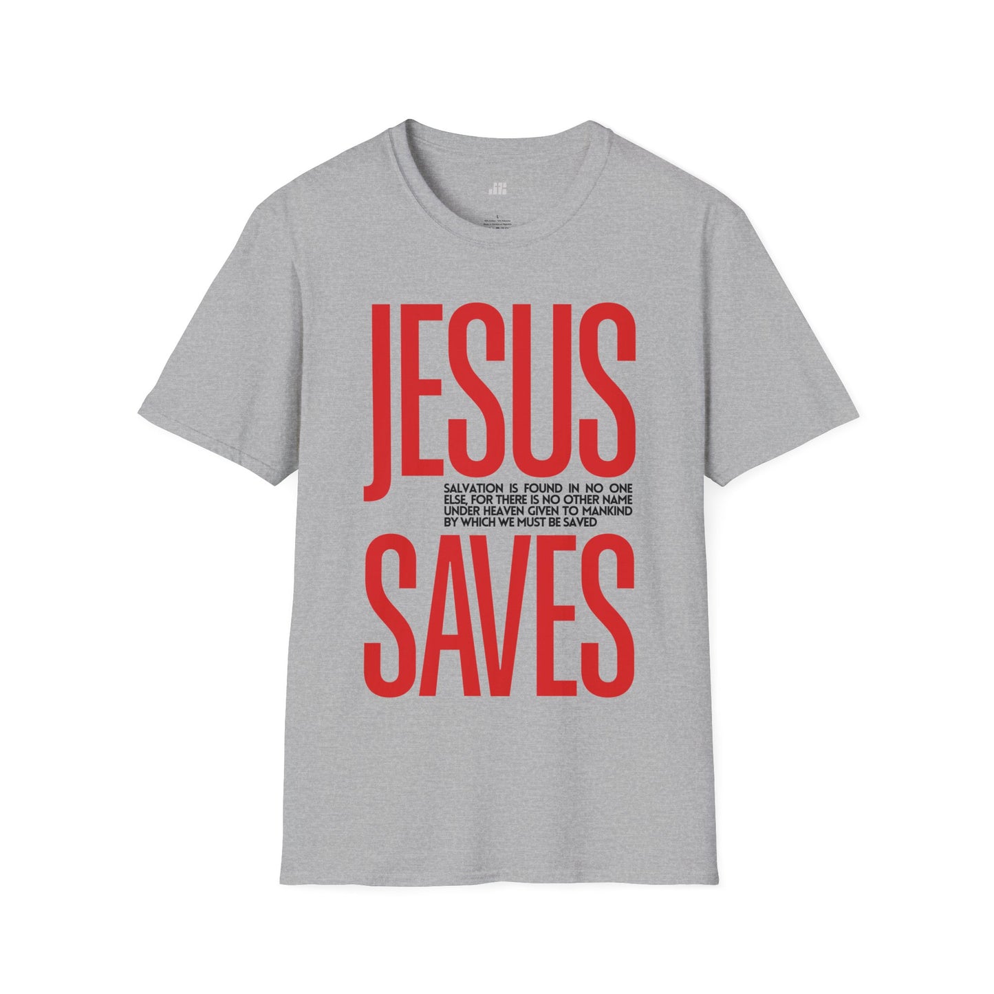 Trendy Jesus Saves Softstyle T-shirt - Acts 4:12 Bible Verse Christian T-shirt