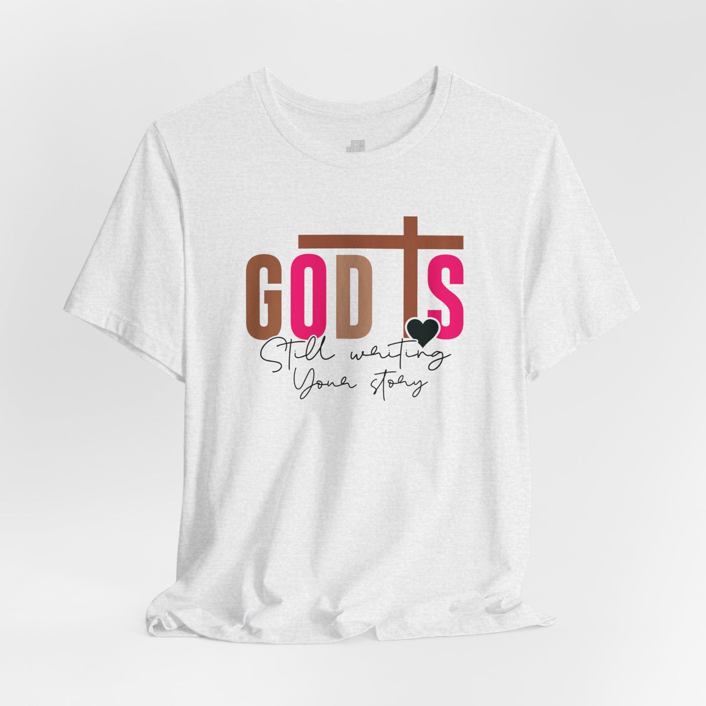 Pink God is Still Writing Your Story Christian Soft Cotton Tee