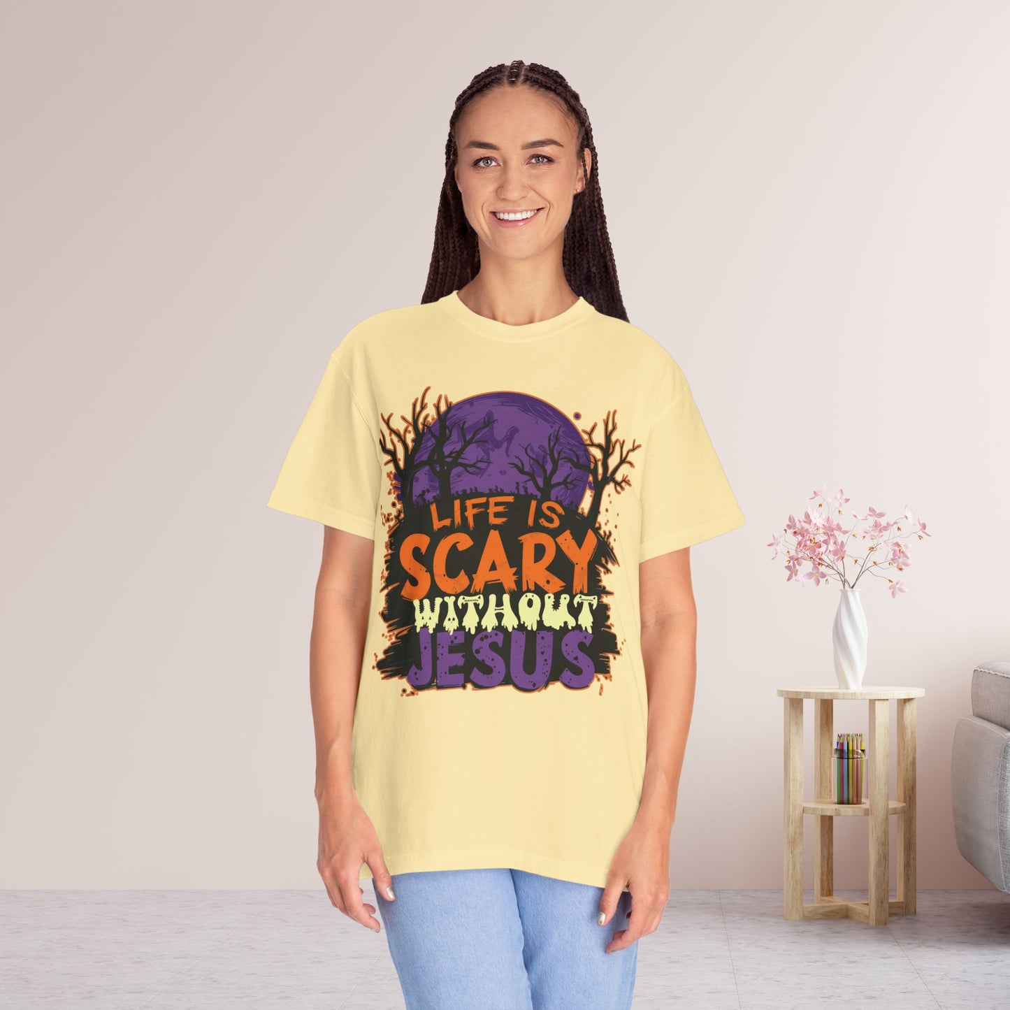 Life Is Scary Without Jesus Comfort Colors Shirt