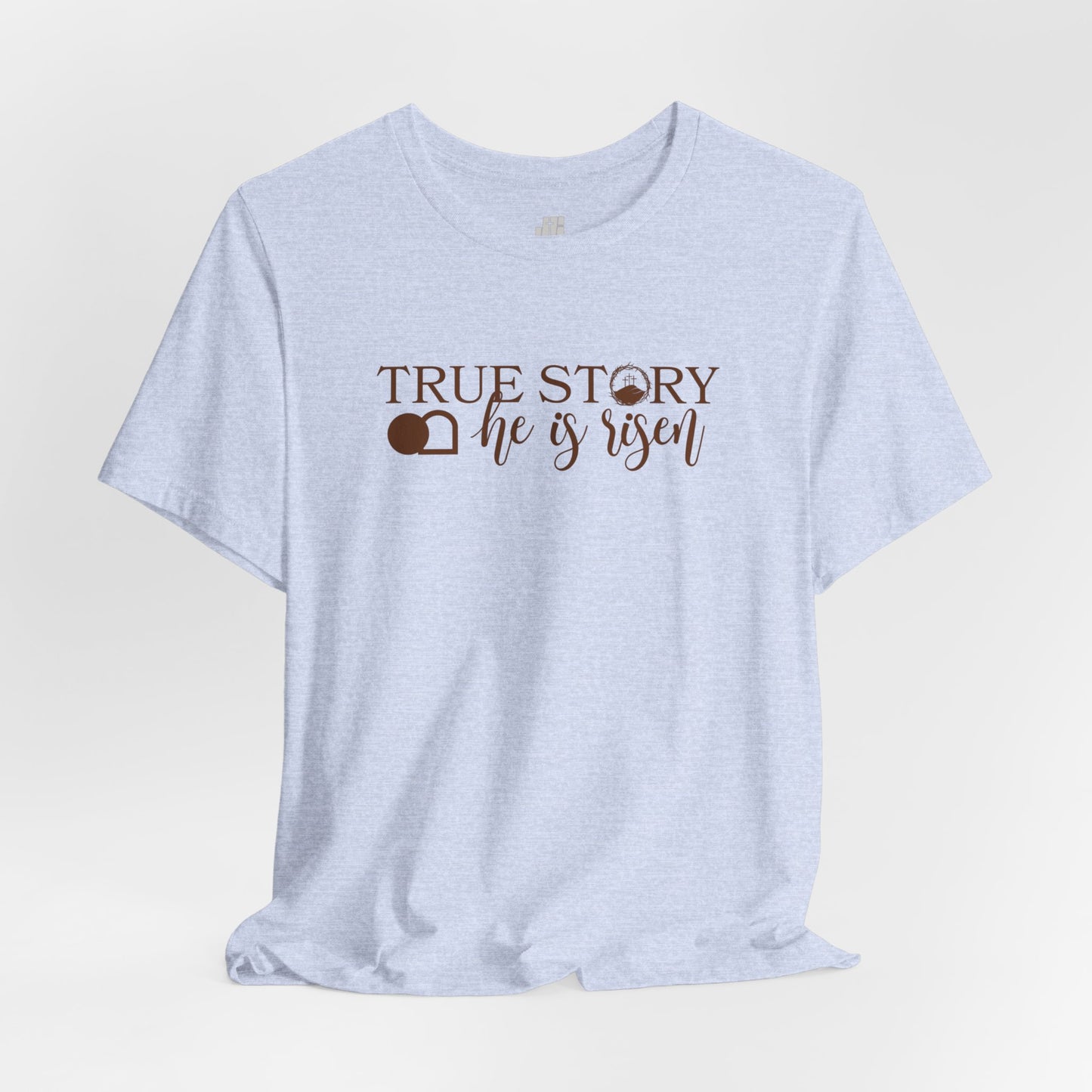 True Story He is Risen Christian Soft Cotton Tee - Easter Shirt for Christians