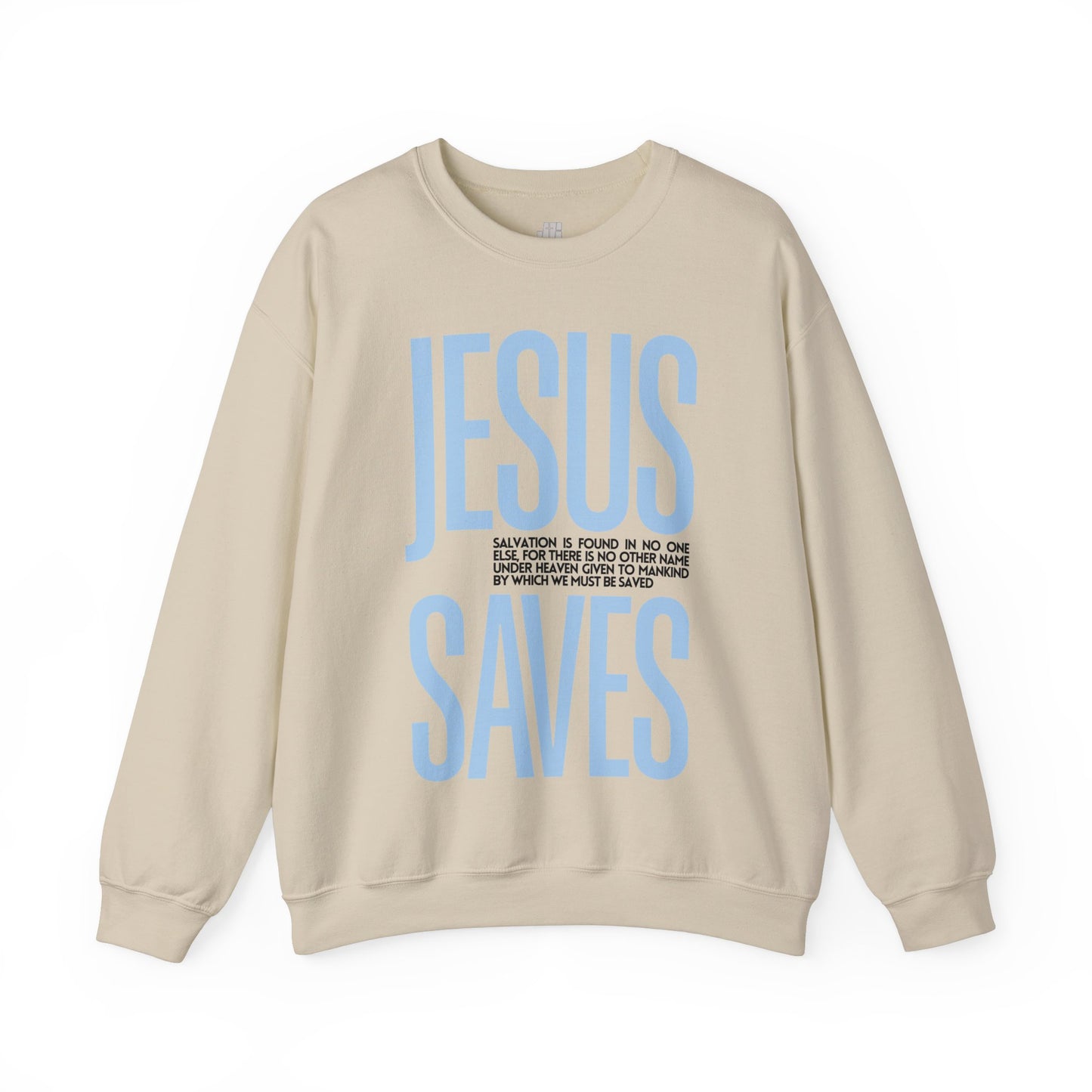 Jesus Saves Sweatshirt - Acts 4:12 Bible Verse Christian Sweatshirt