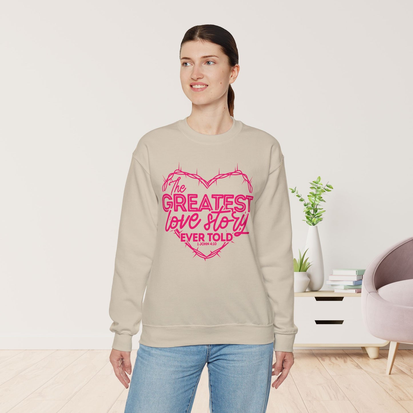 The Greatest Love Story Ever Told Sweatshirt - 1 John 4:10 Bible Verse Christian Sweatshirt