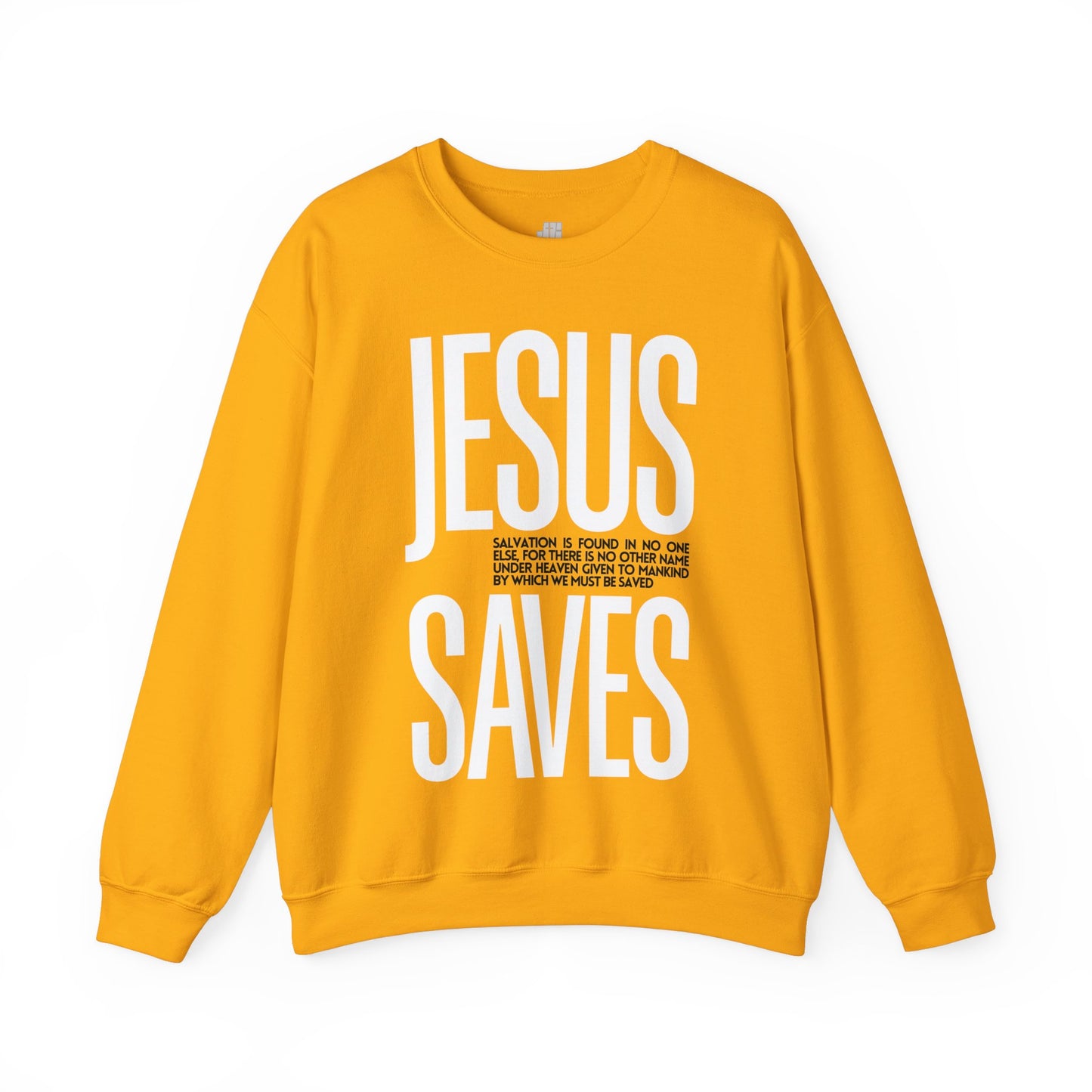 Jesus Saves Sweatshirt - Acts 4:12 Bible Verse Christian Sweatshirt