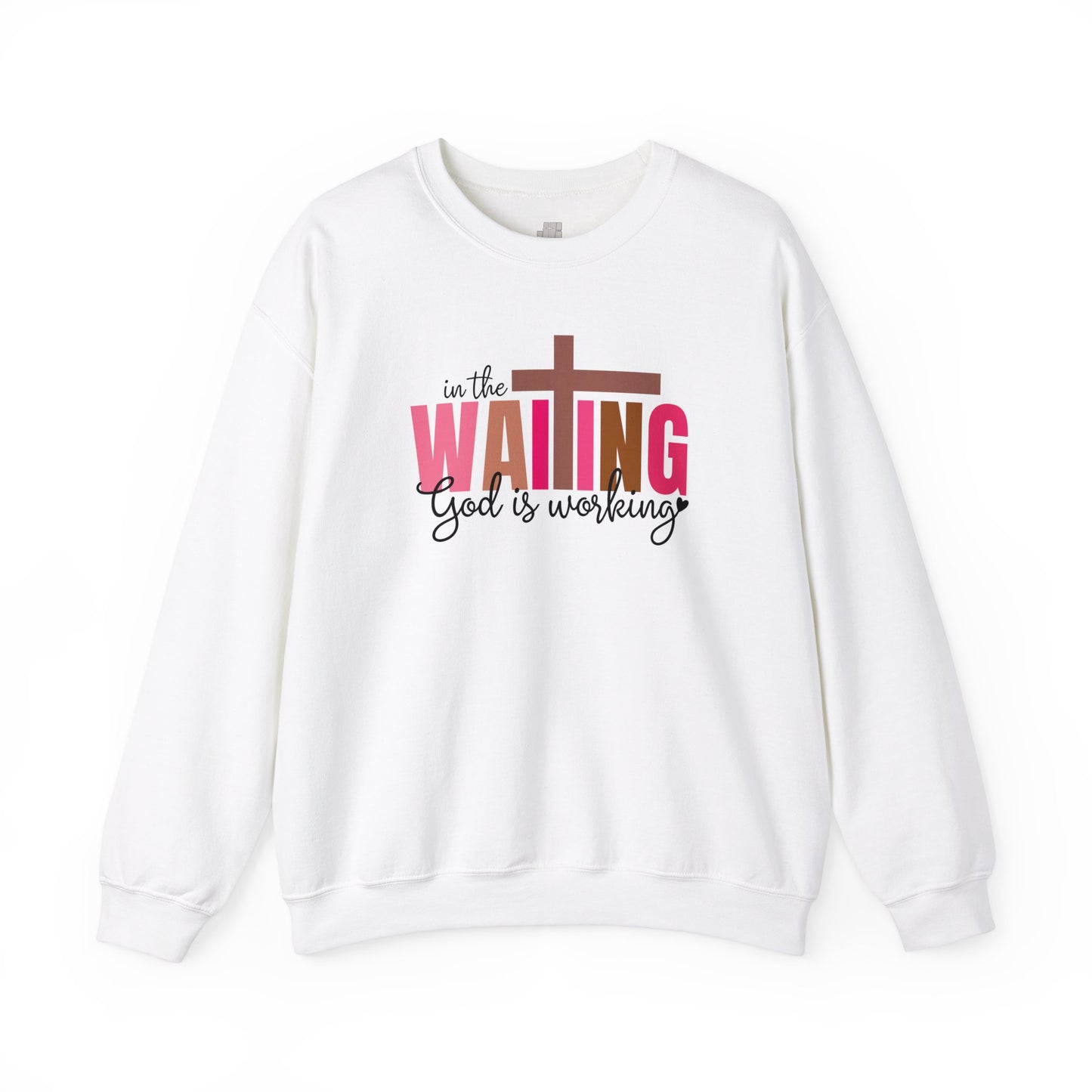 Pink In the Waiting God is Working Christian Sweatshirt