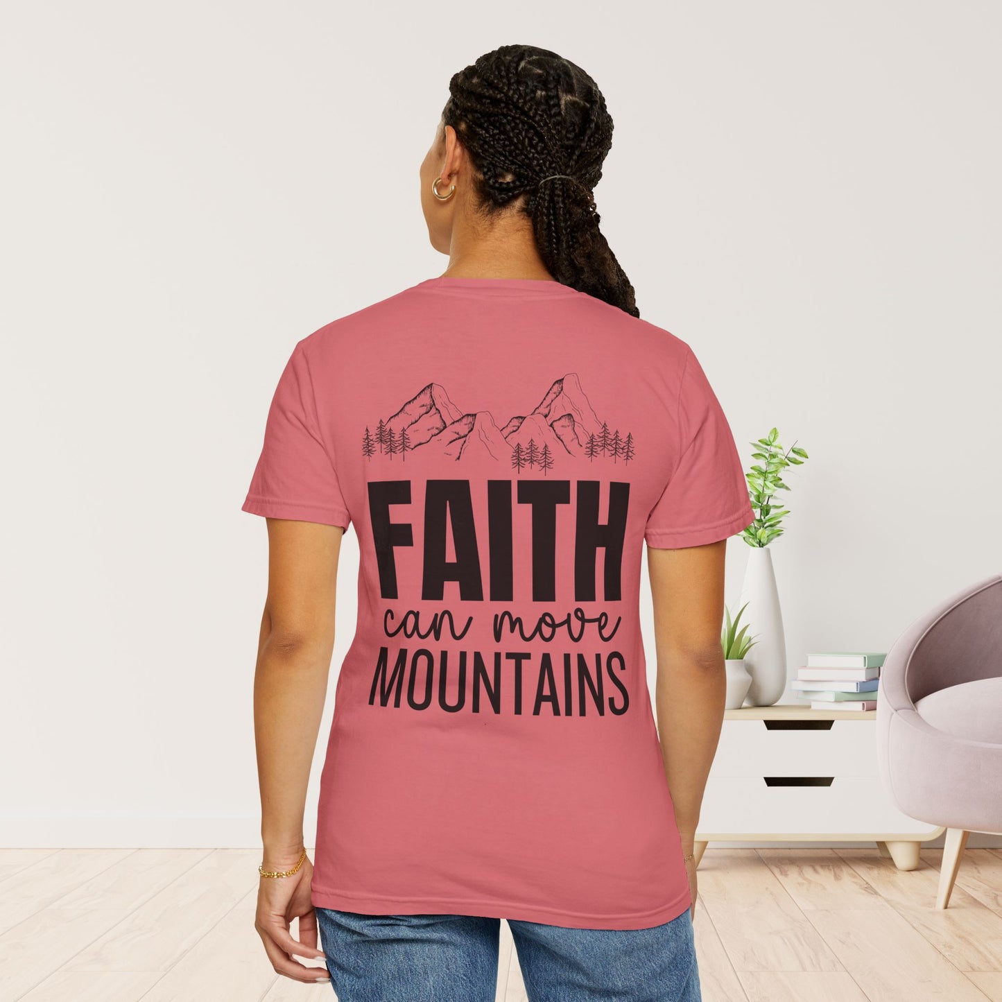 Comfort Colors Faith Can Move Mountains Shirt