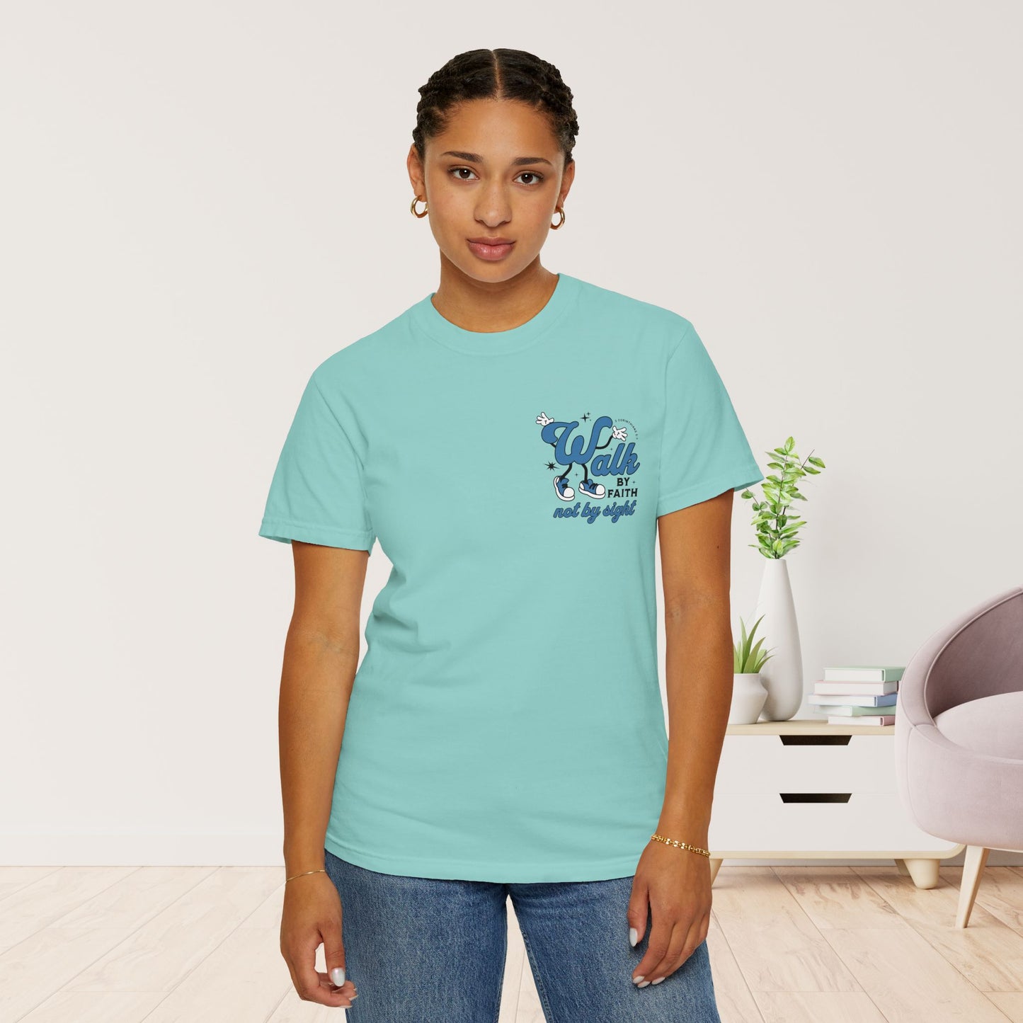 Walk By Faith Not By Sight Comfort Colors T-shirt