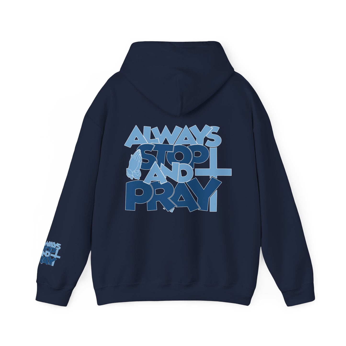 Always Stop And Pray Hoodie