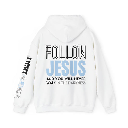 Follow Jesus Hoodie - Jesus is the Light of the World Hoodie - John 8:12 Hoodie