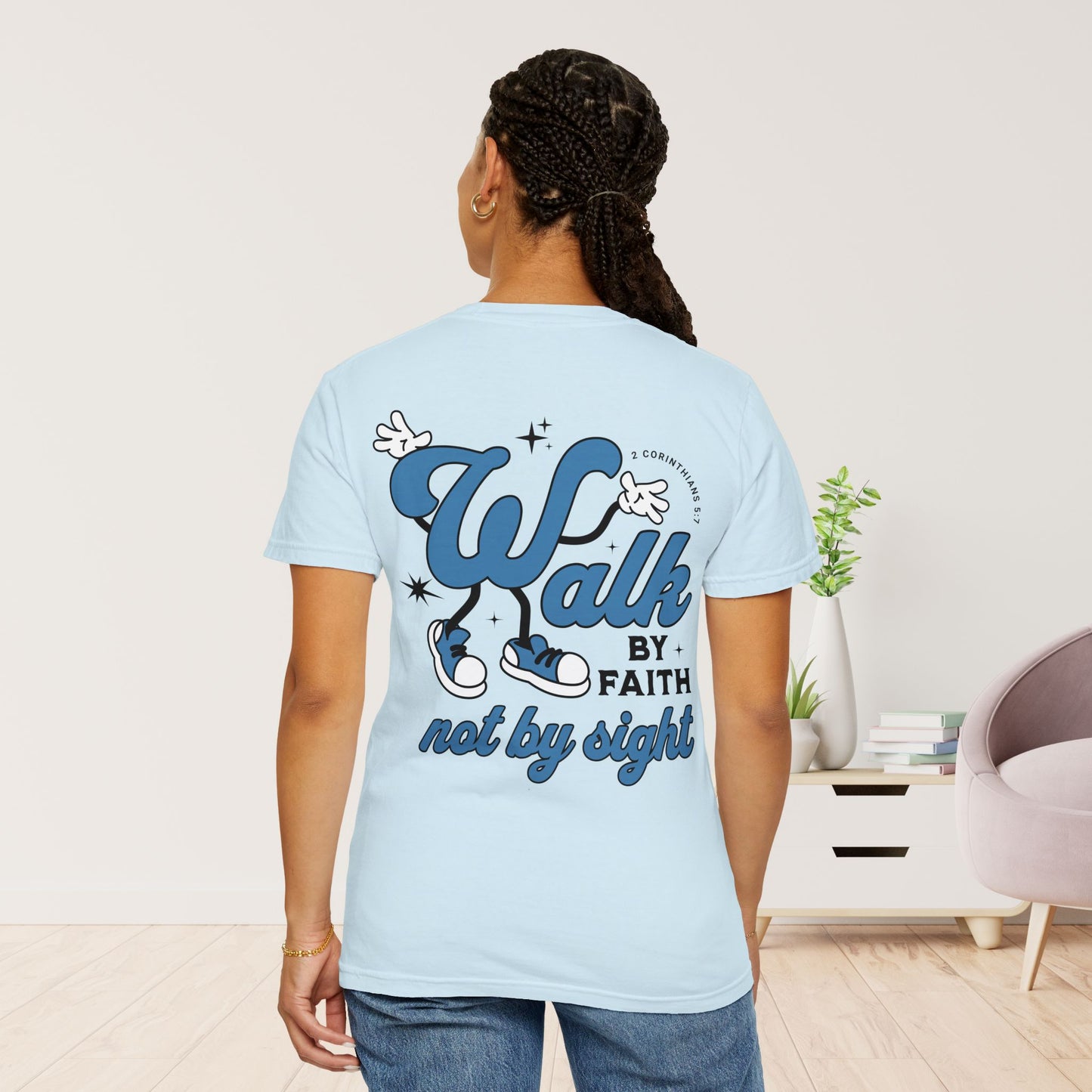 Walk By Faith Not By Sight Comfort Colors T-shirt