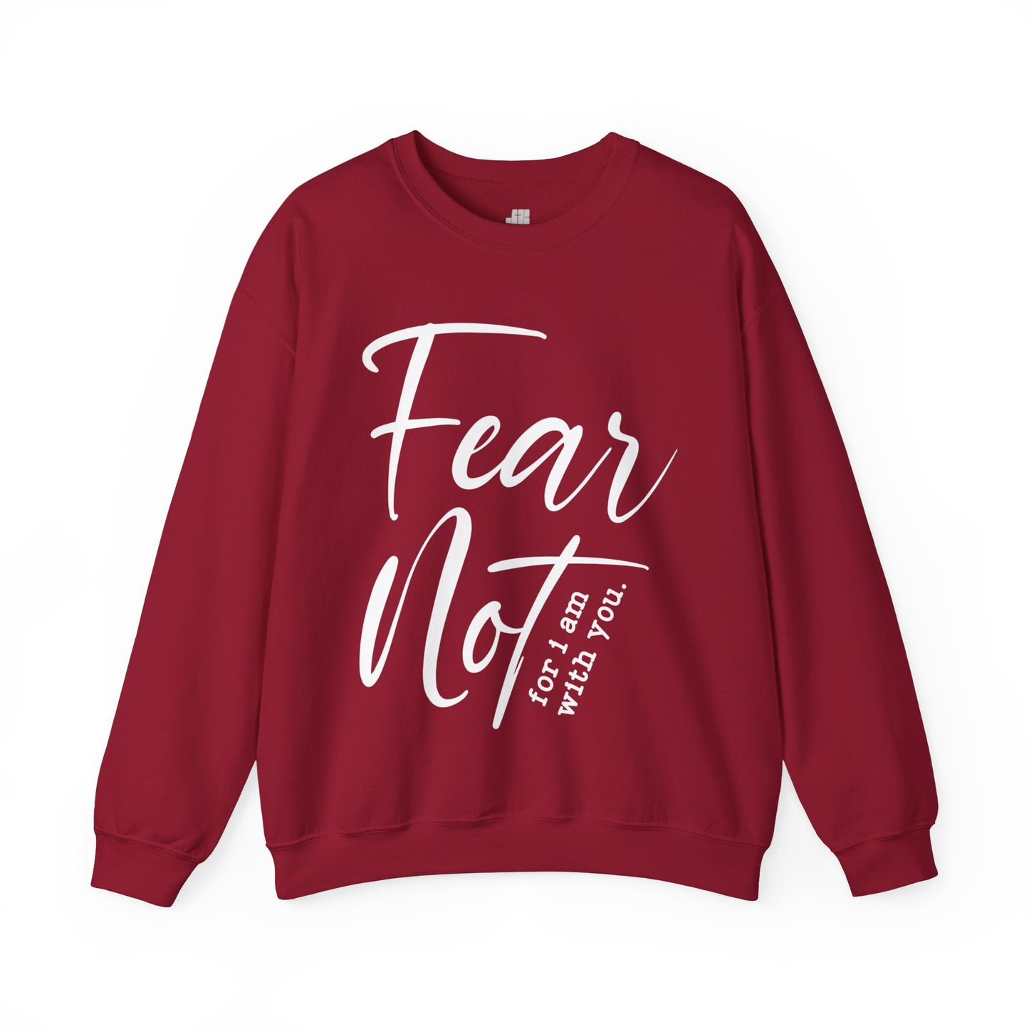 Fear Not For I Am With You Sweatshirt - Christian Crewneck Pullover