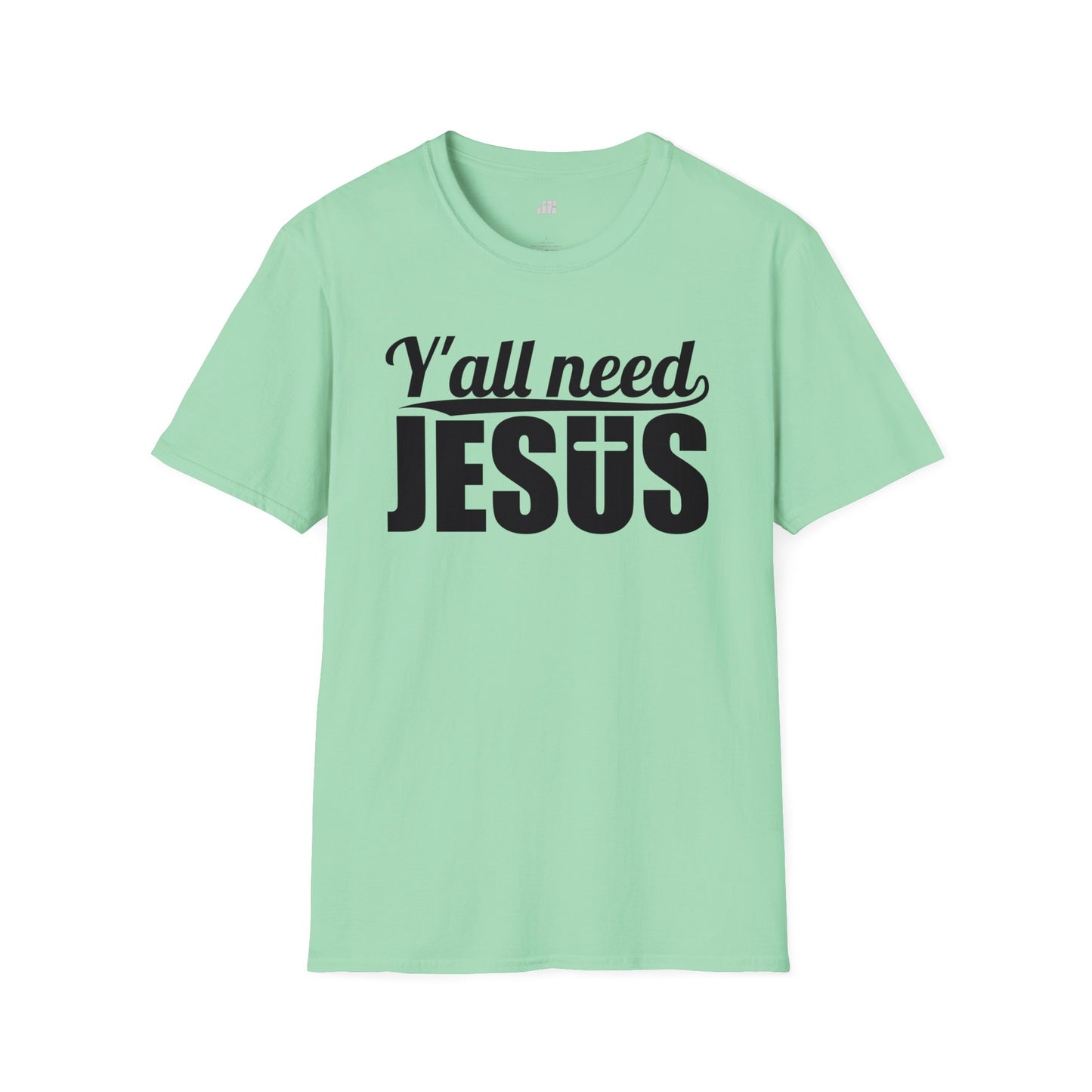 Y'all Need Jesus Softstyle T-shirt - Christian Shirt