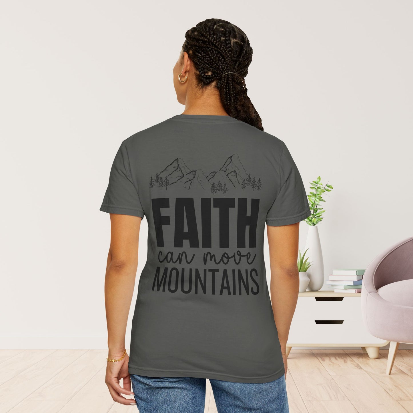 Comfort Colors Faith Can Move Mountains Shirt