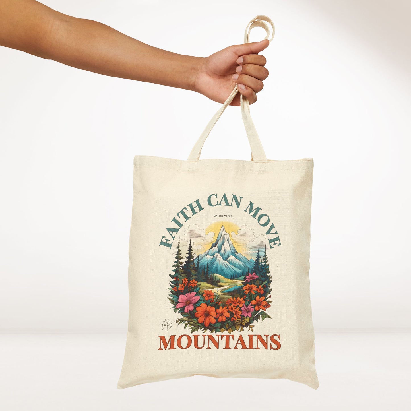 Faith Can Move Mountains Canvas Tote Bag